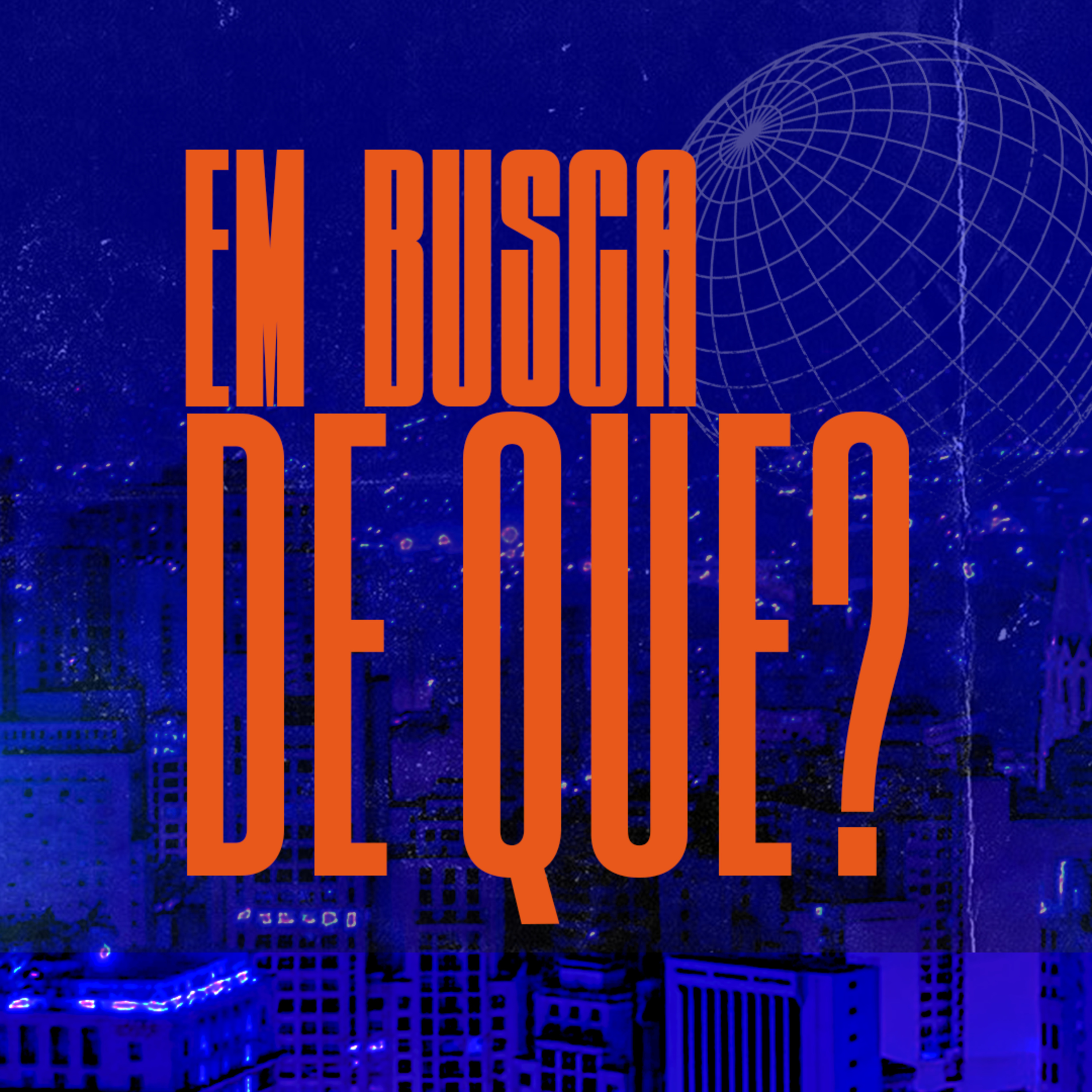 Em busca de que? - Lucas Pacheco