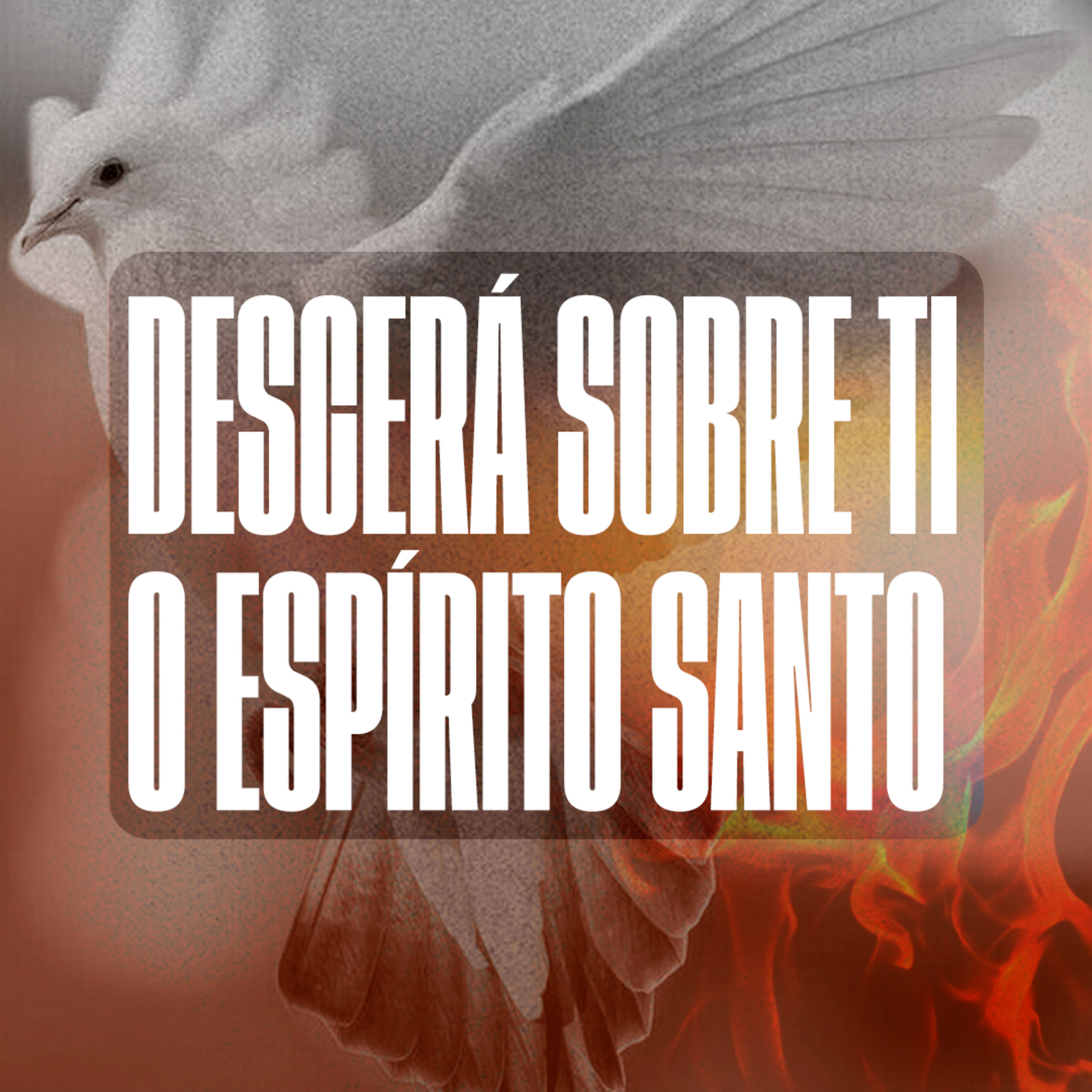 Descerá sobre ti o Espírito Santo 