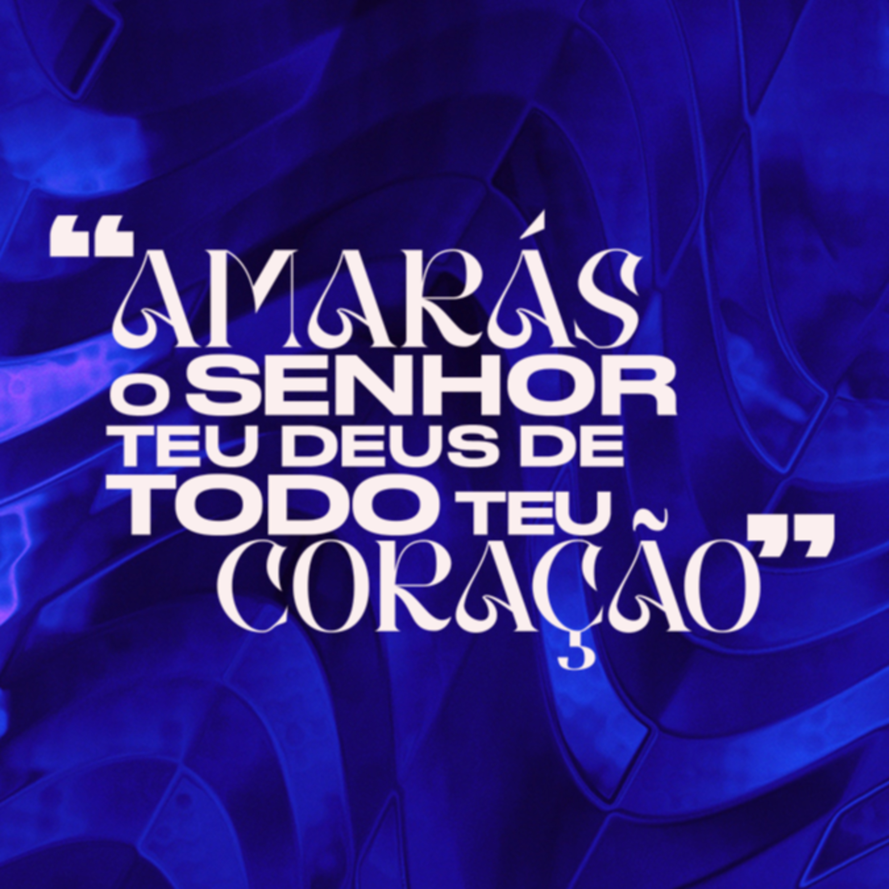 Amarás o Senhor teu Deus de todo teu coração - Rodrigo Pereira episode artwork