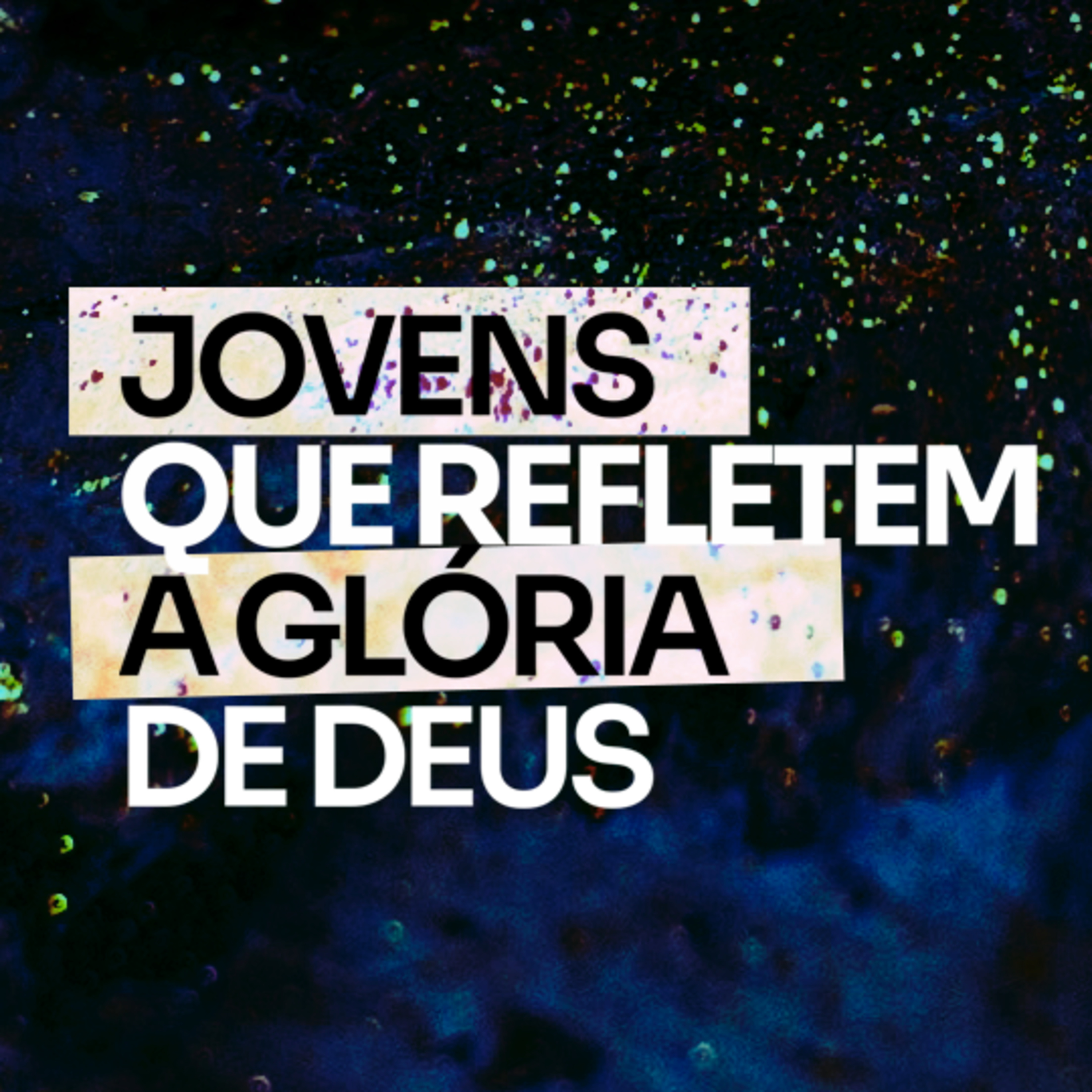 Jovens que refletem a glória de Deus - Pr. Carlos Santicioli episode artwork