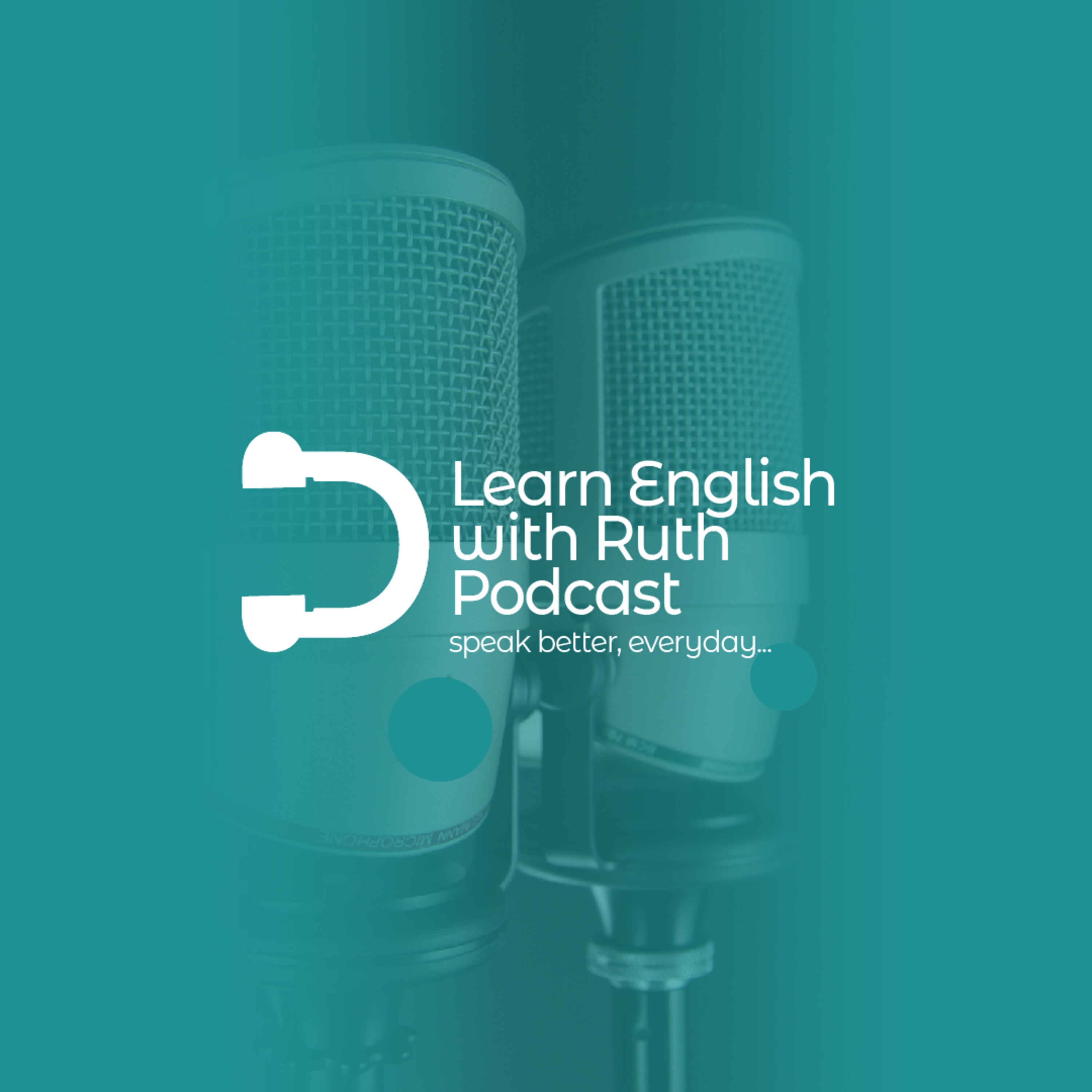 Learn English with Ruth Podcast! Welcome. episode artwork
