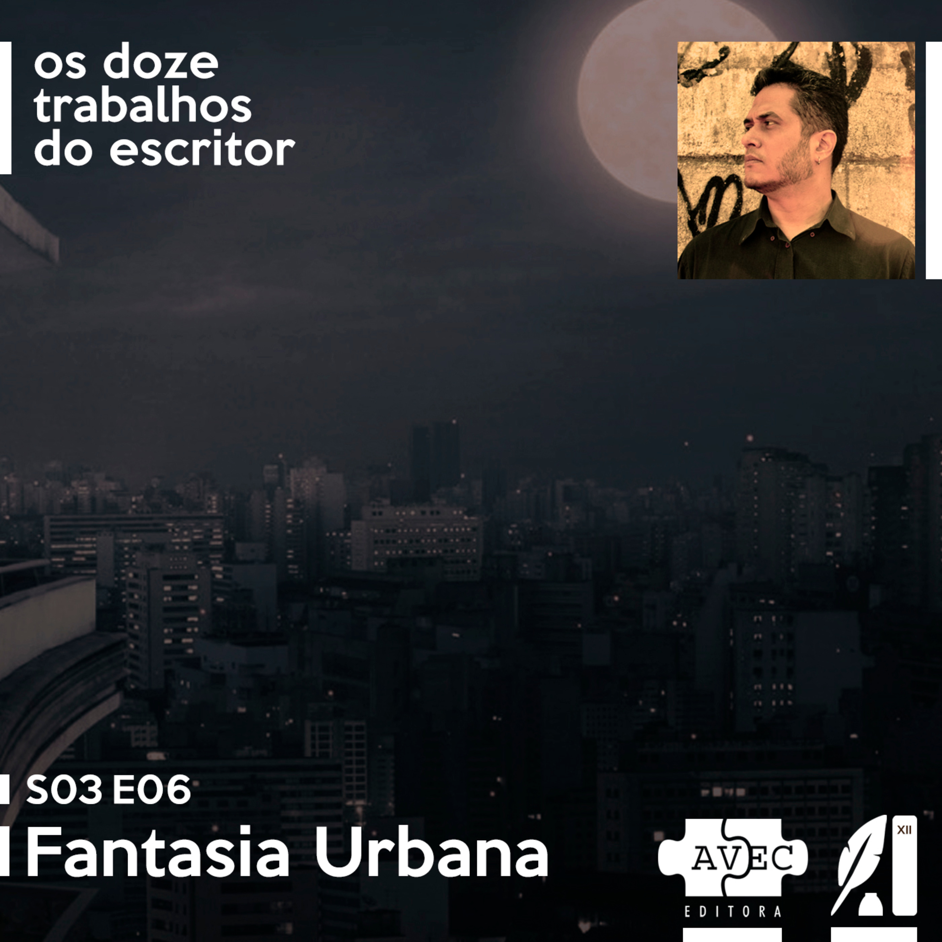 S03E06 | Fantasia Urbana com Alex Mandarino