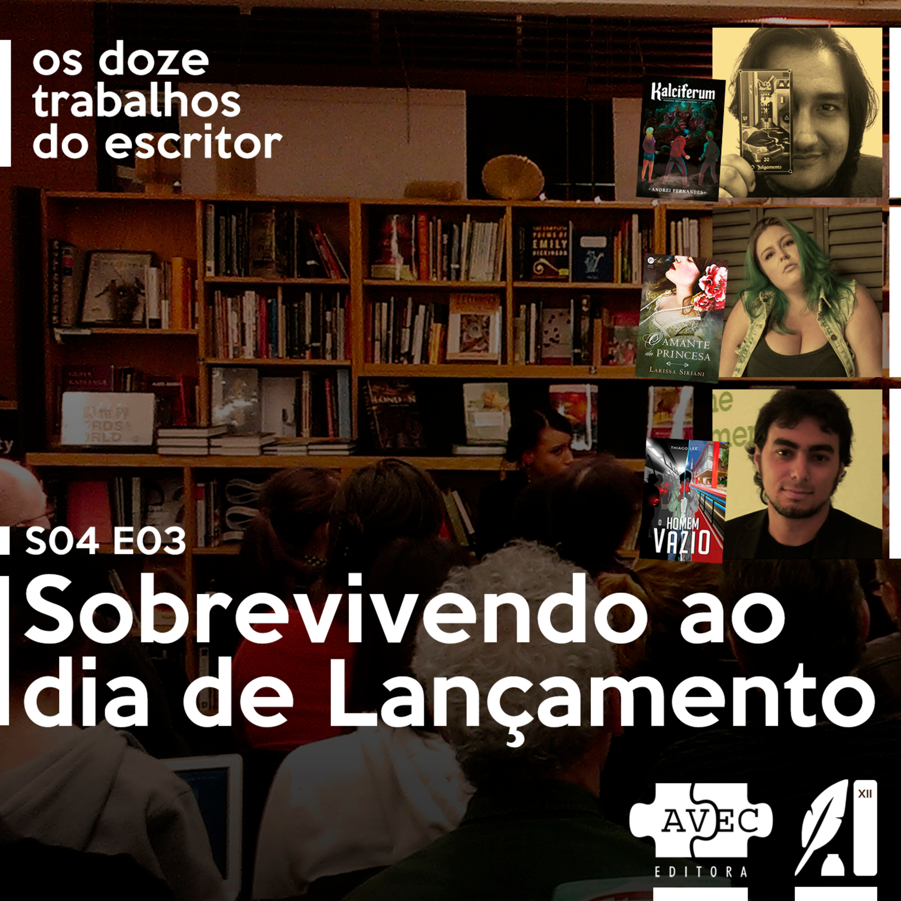 S04E03 | Sobrevivendo o dia de Lançamento com Andrei Fernandes, Larissa Siriani e Thiago Lee