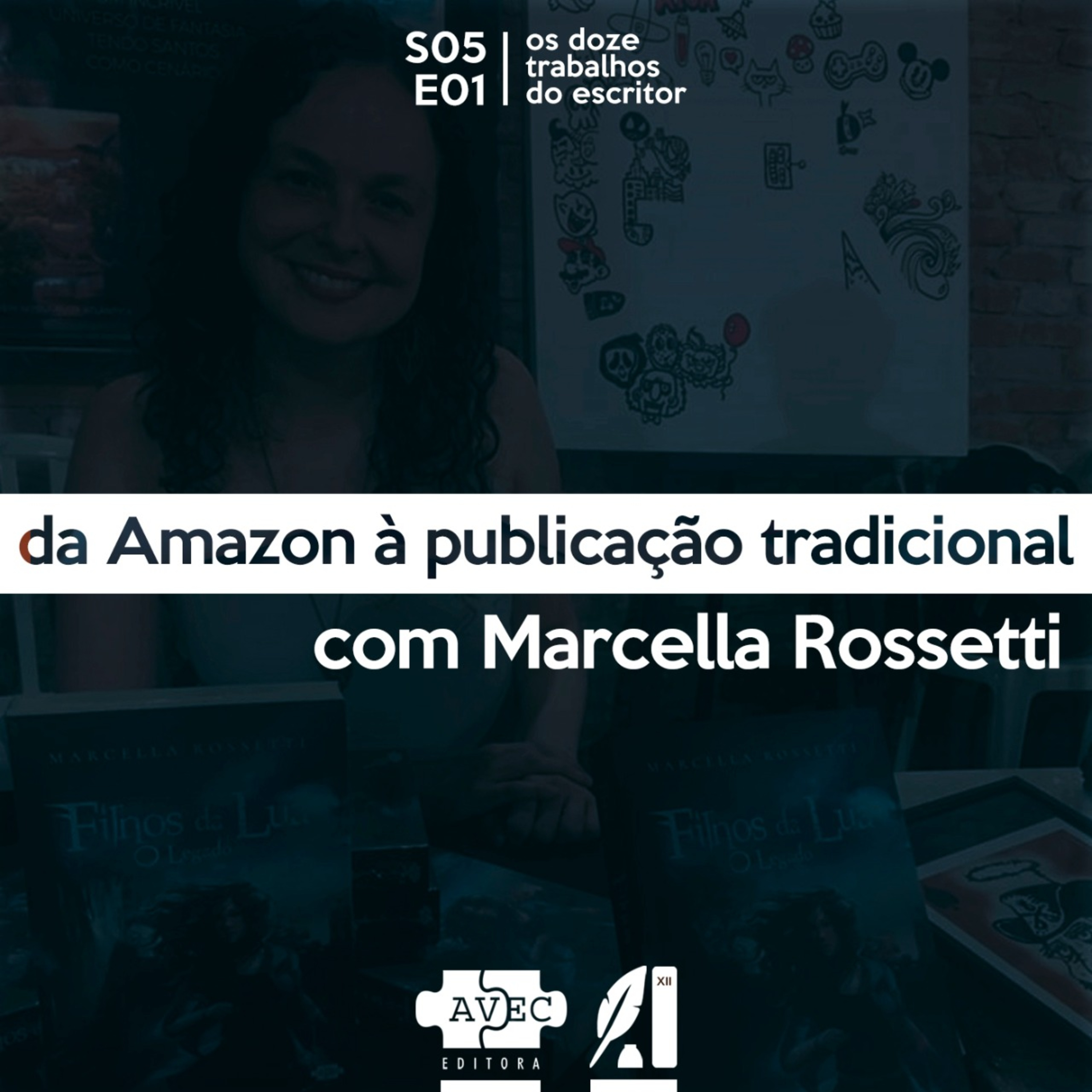 S05E01 - Da Amazon até a publicação tradicional, com Marcella Rossetti episode artwork