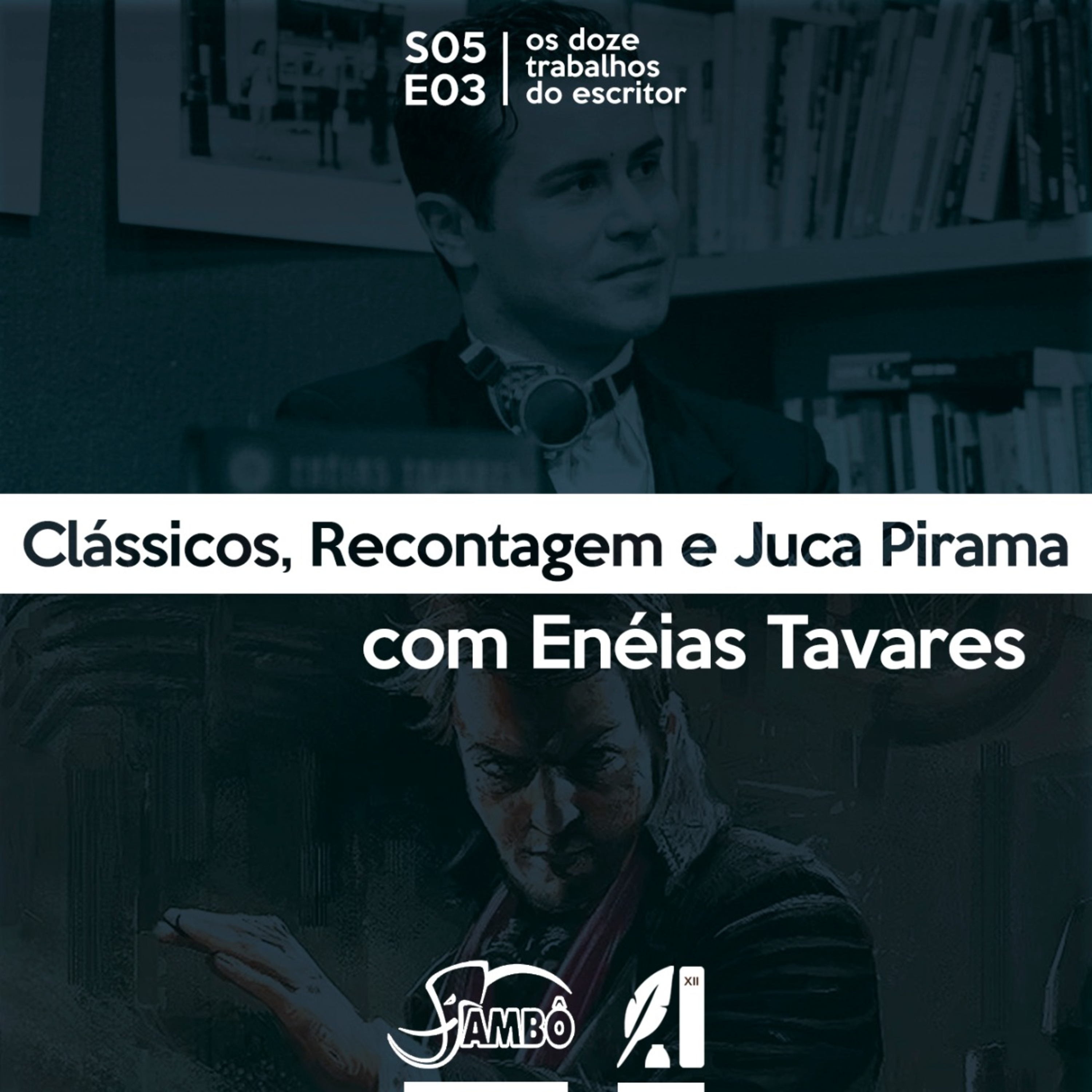 S05E03 - Clássicos, recontagens e Juca Pirama, com Enéias Tavares episode artwork
