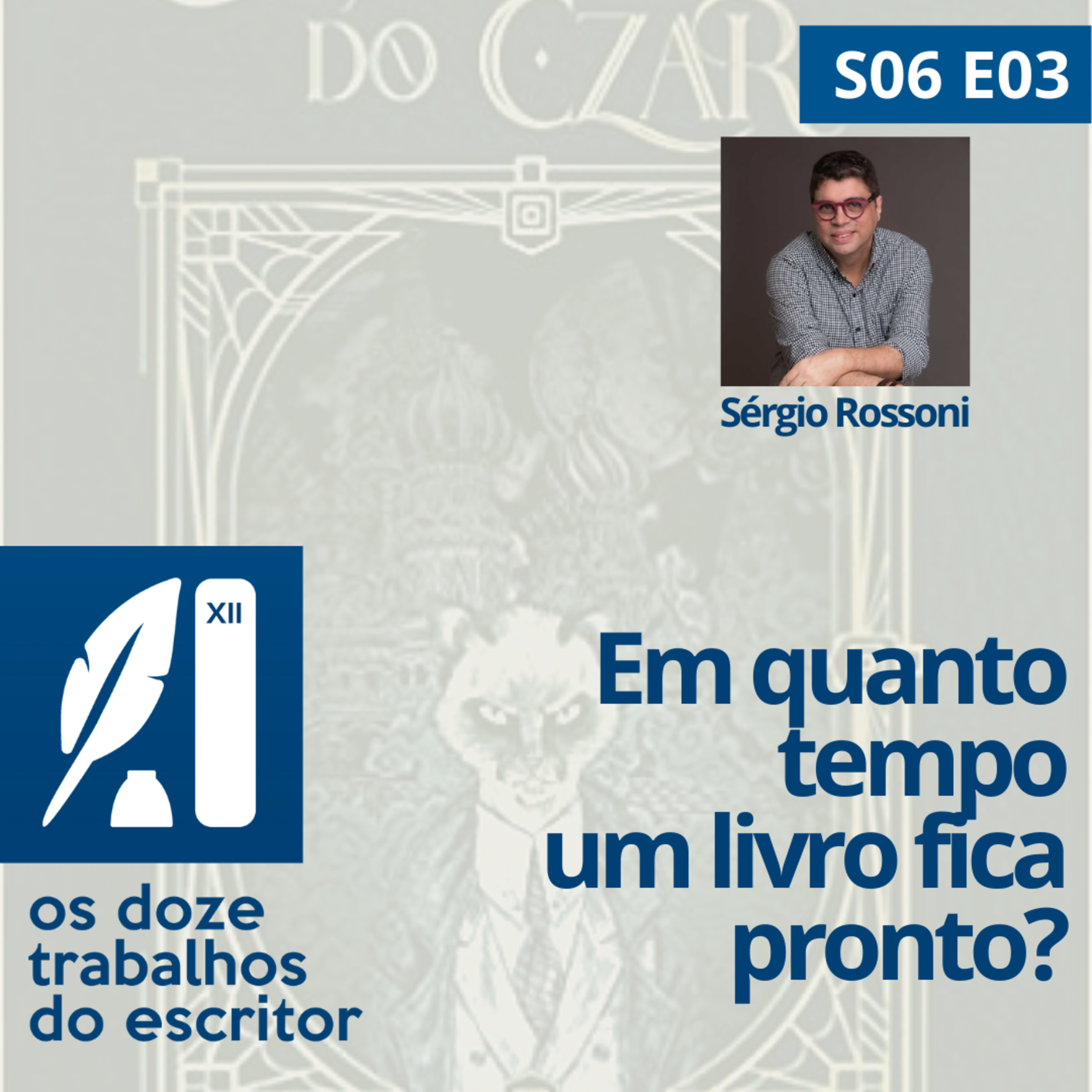 Em quanto tempo o livro fica pronto? Com Sérgio Rossoni - S06E03 episode artwork