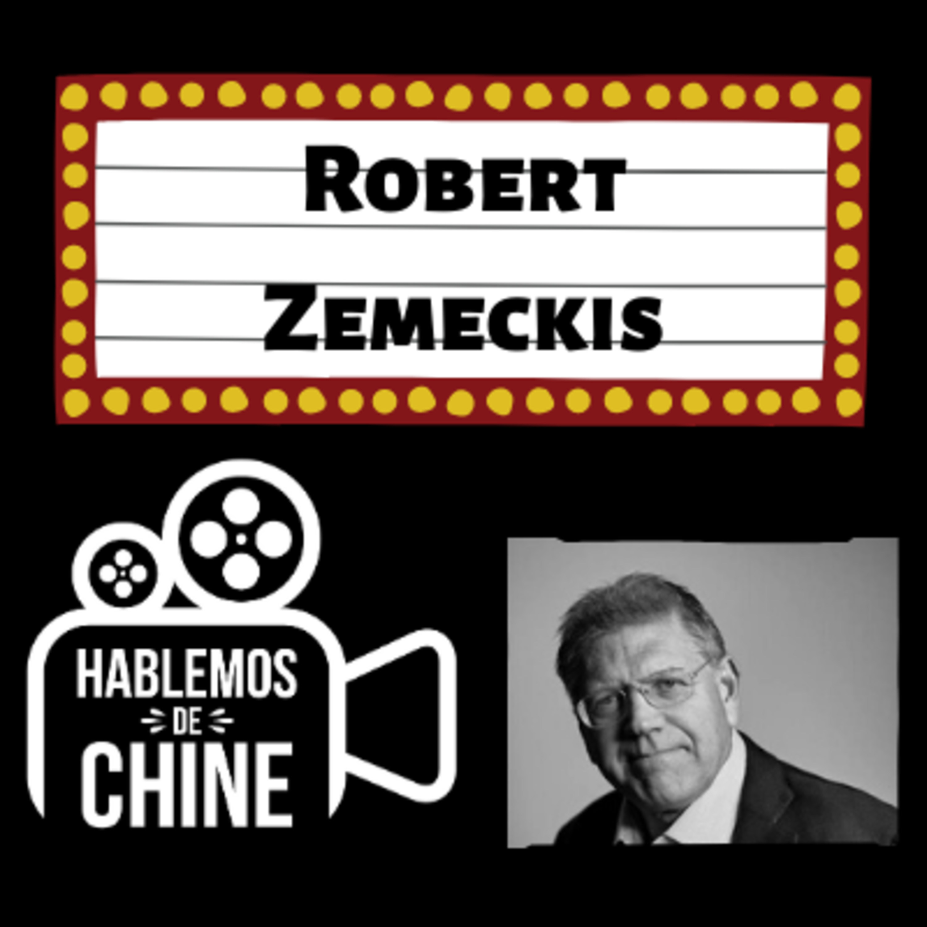 Hablemos de Chine 002 -Robert Zemeckis episode artwork