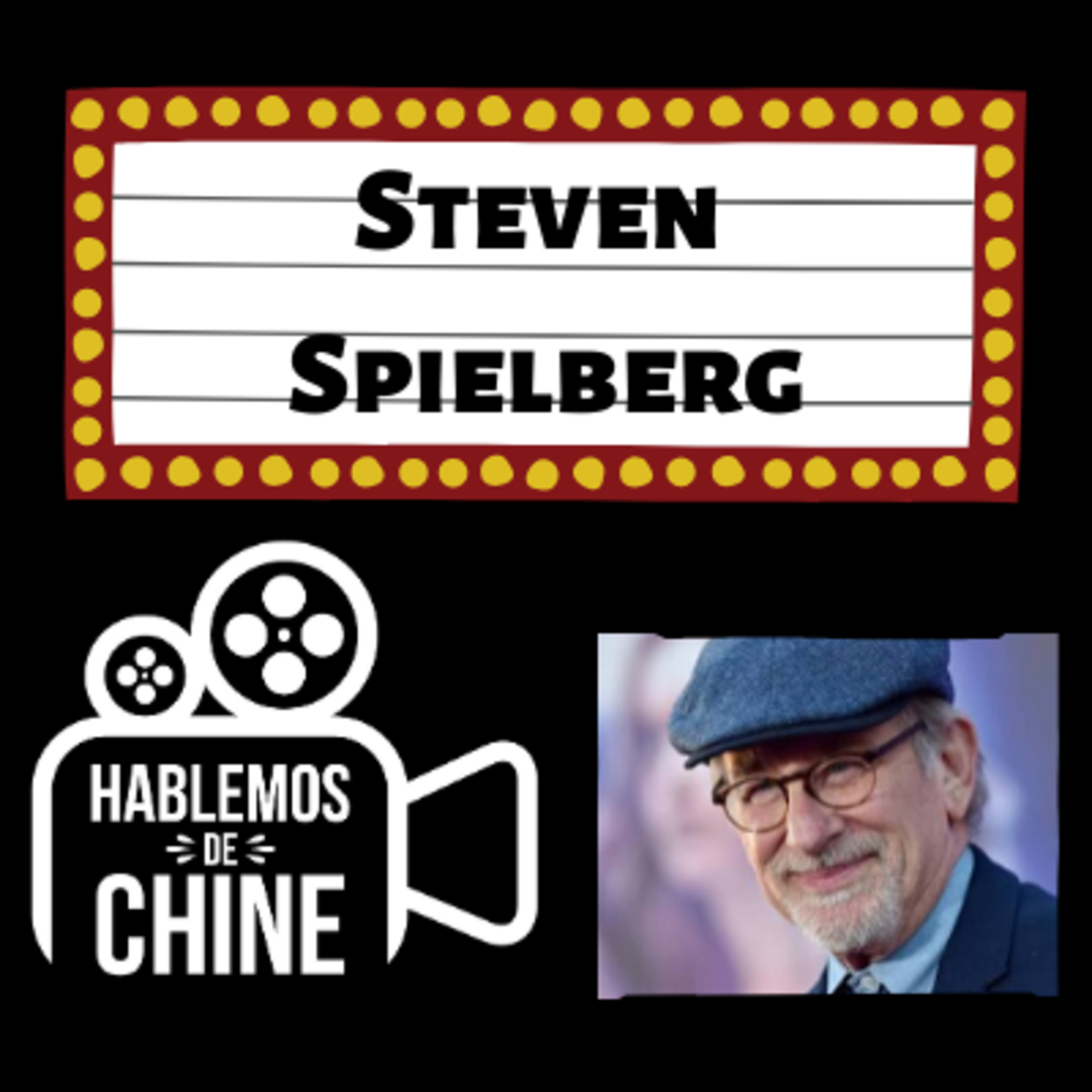 Hablemos de Chine 001 - Steven Spielberg o El Rey Midas del Cine episode artwork