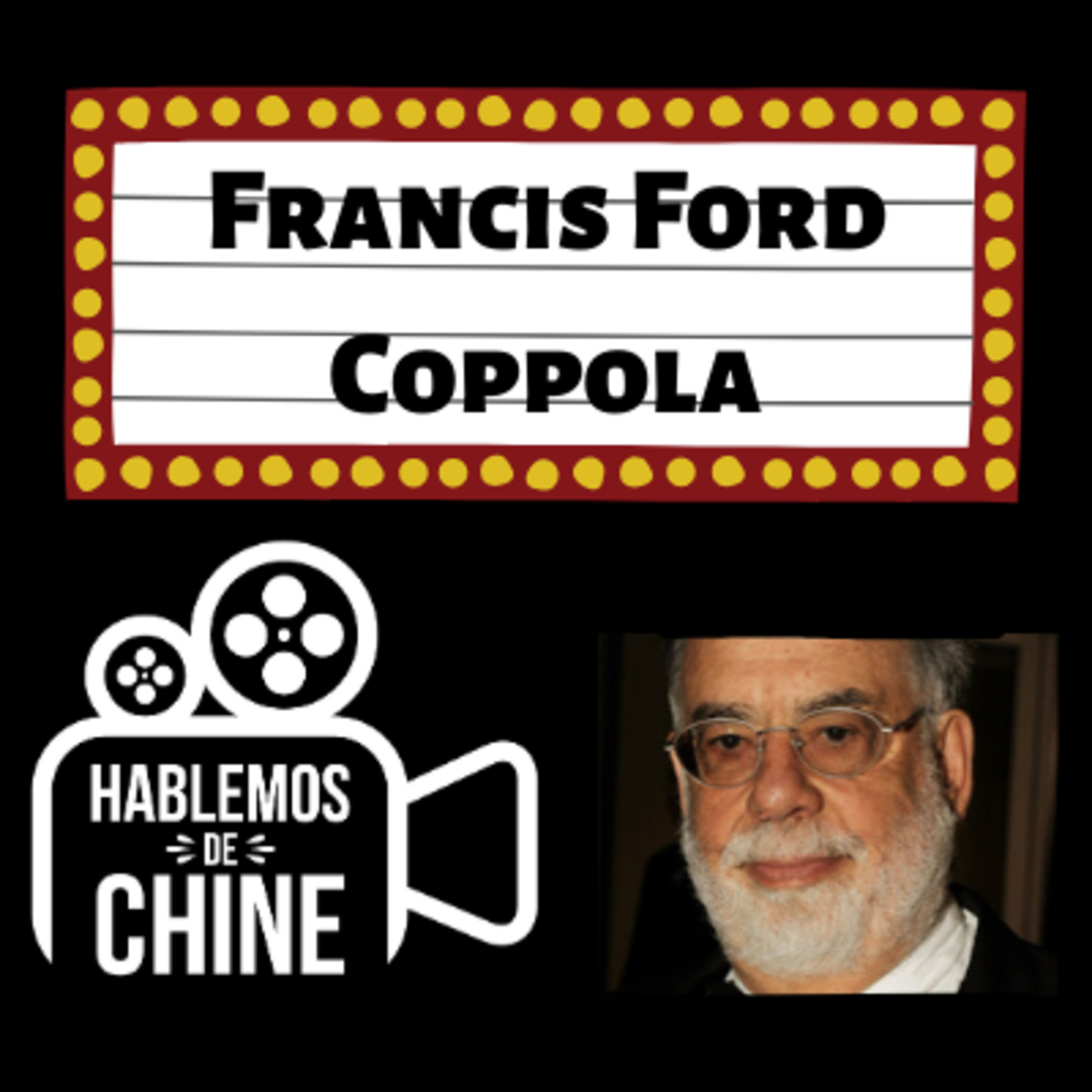 Hablemos de Chine 003 - Francis Ford Coppola episode artwork