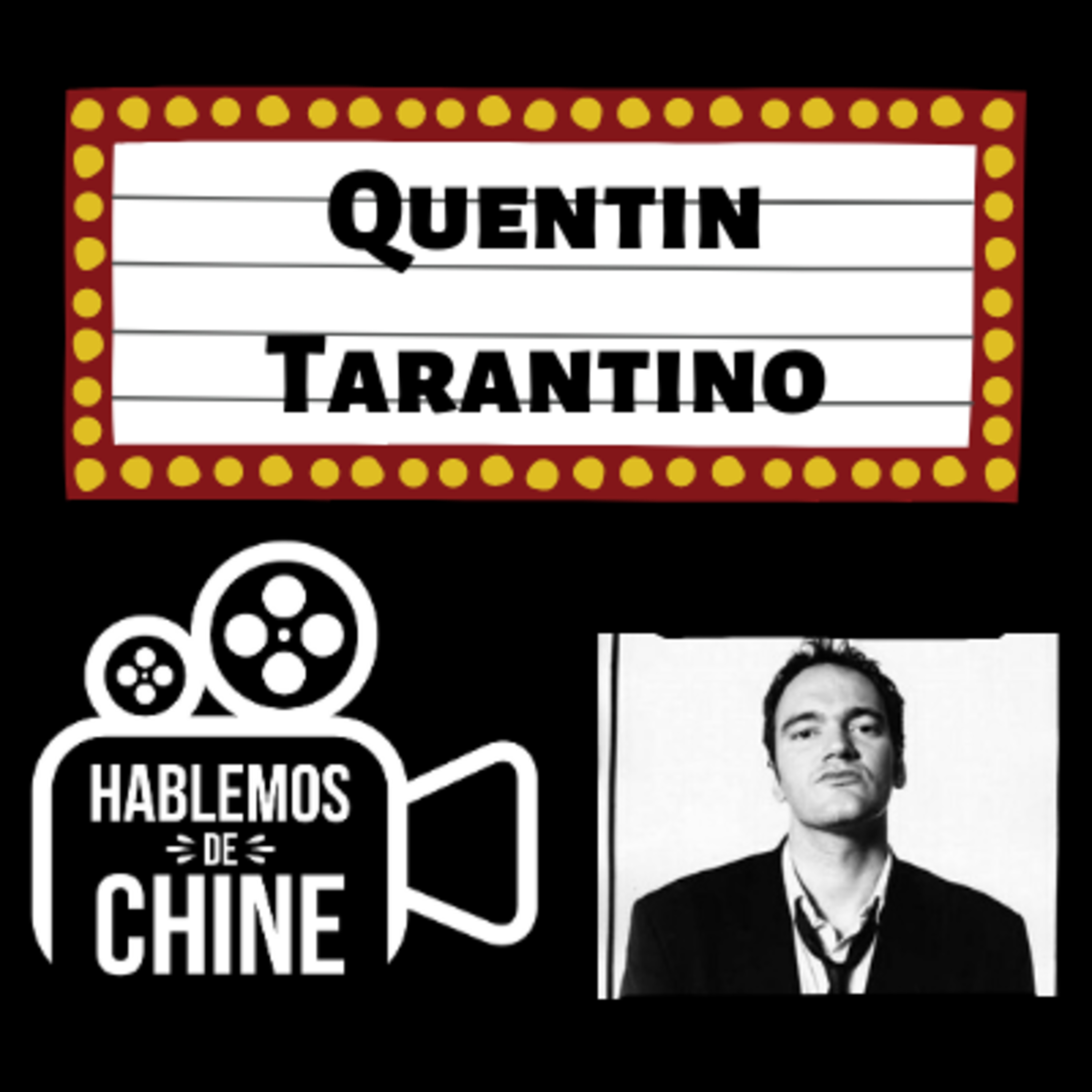 Hablemos de Chine 004 - Quentin Tarantino episode artwork