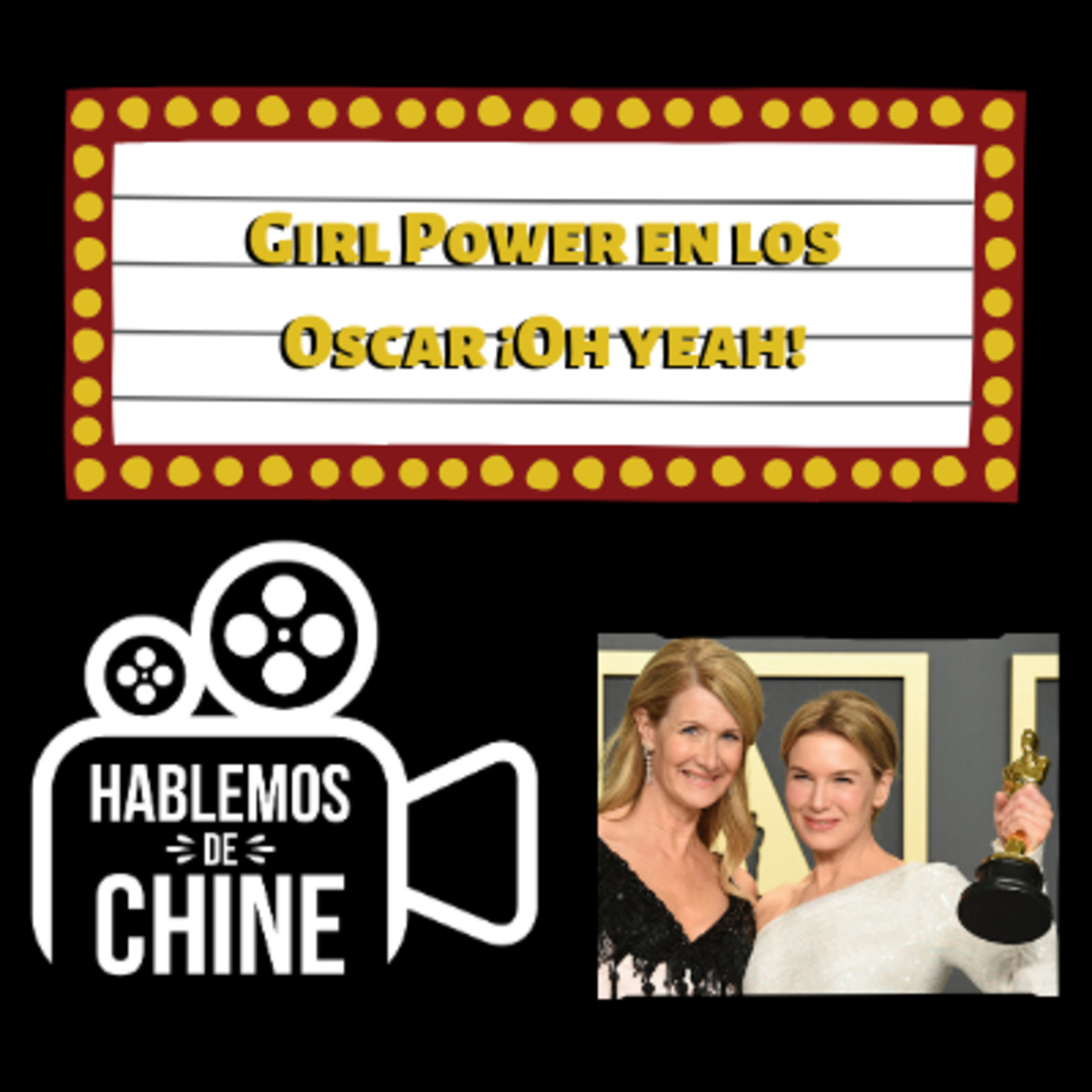 Hablemos de Chine 033 - Girl Power en los Oscar ¡Oh yeah! episode artwork