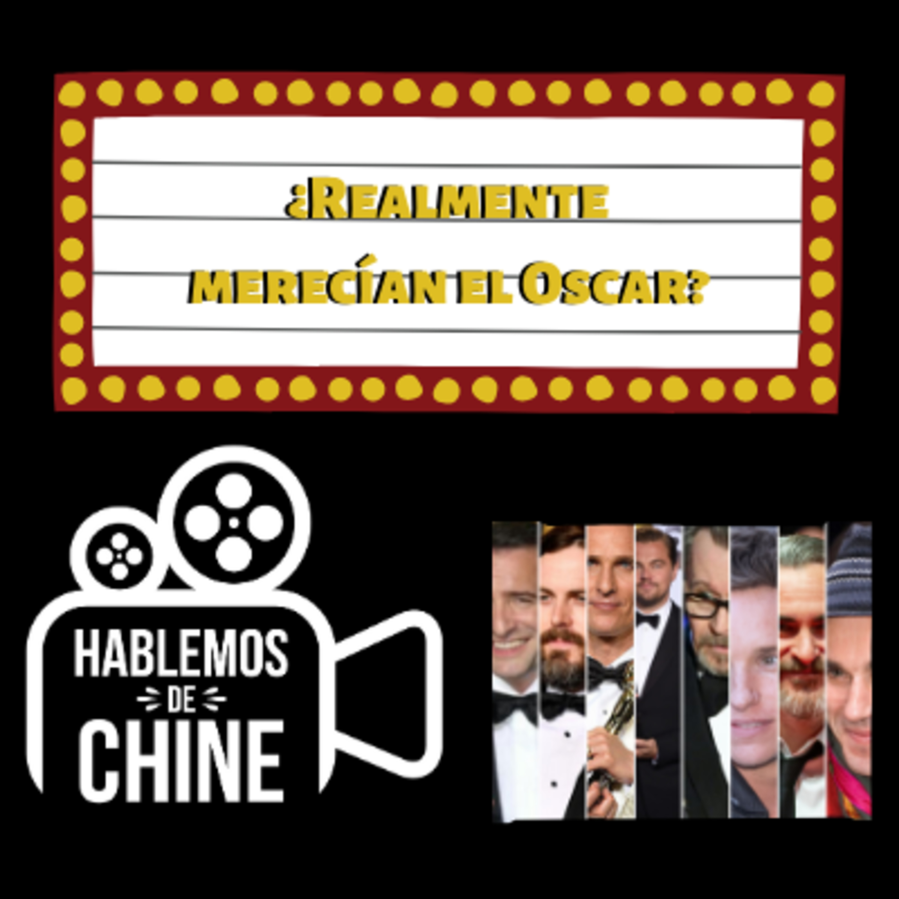 Hablemos de Chine 034 - ¿Estos actores realmente merecían el Oscar? episode artwork