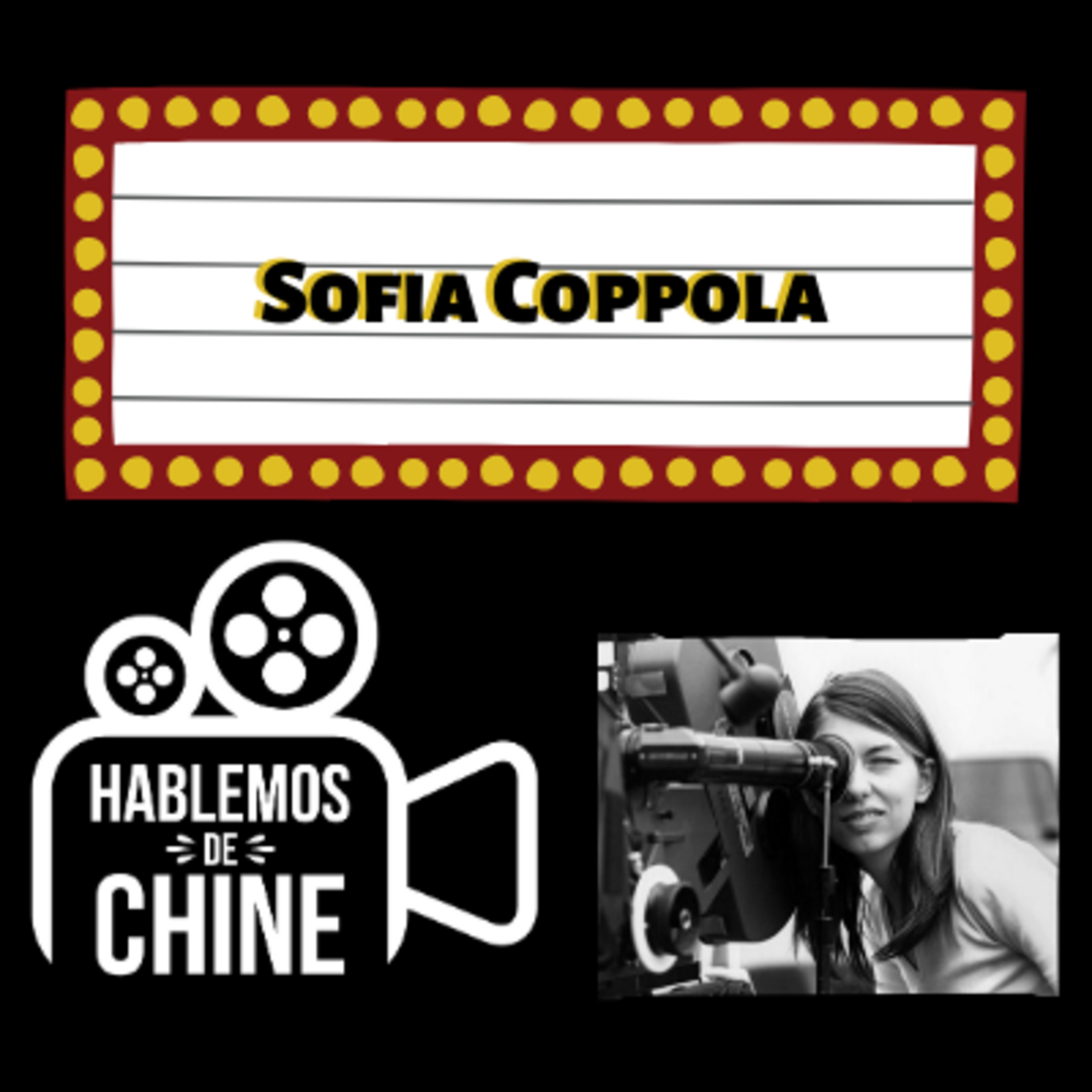 Hablemos De Chine 036 - Sofia Coppola, la Golden Girl del cine episode artwork