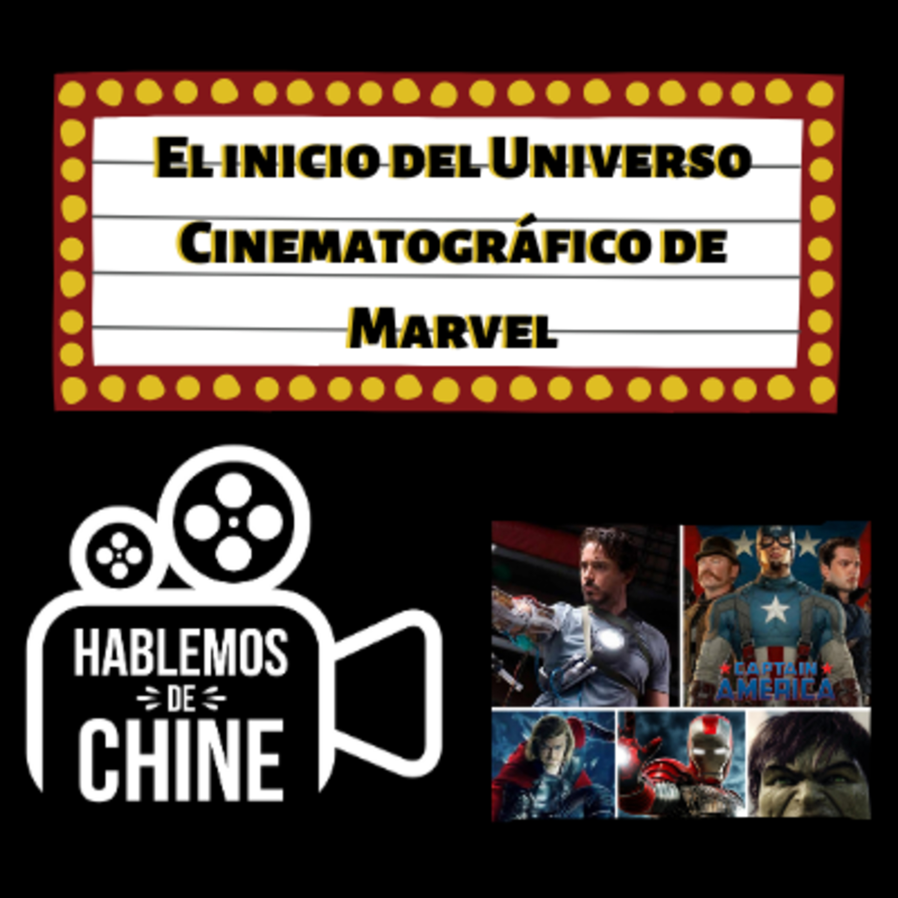 Hablemos de Chine 049 - El inicio del Universo cinematográfico de Marvel episode artwork