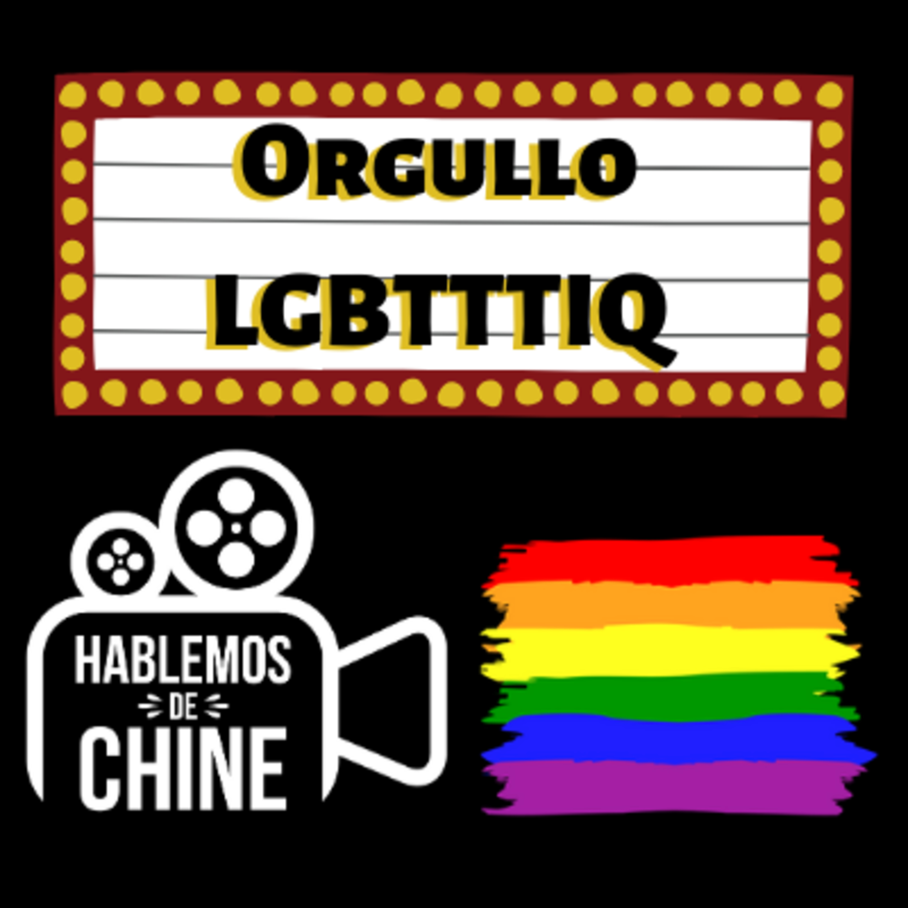 Hablemos De Chine 059 - Orgullo LGBTTTIQ en el Cine, ¡Oh yeah! episode artwork