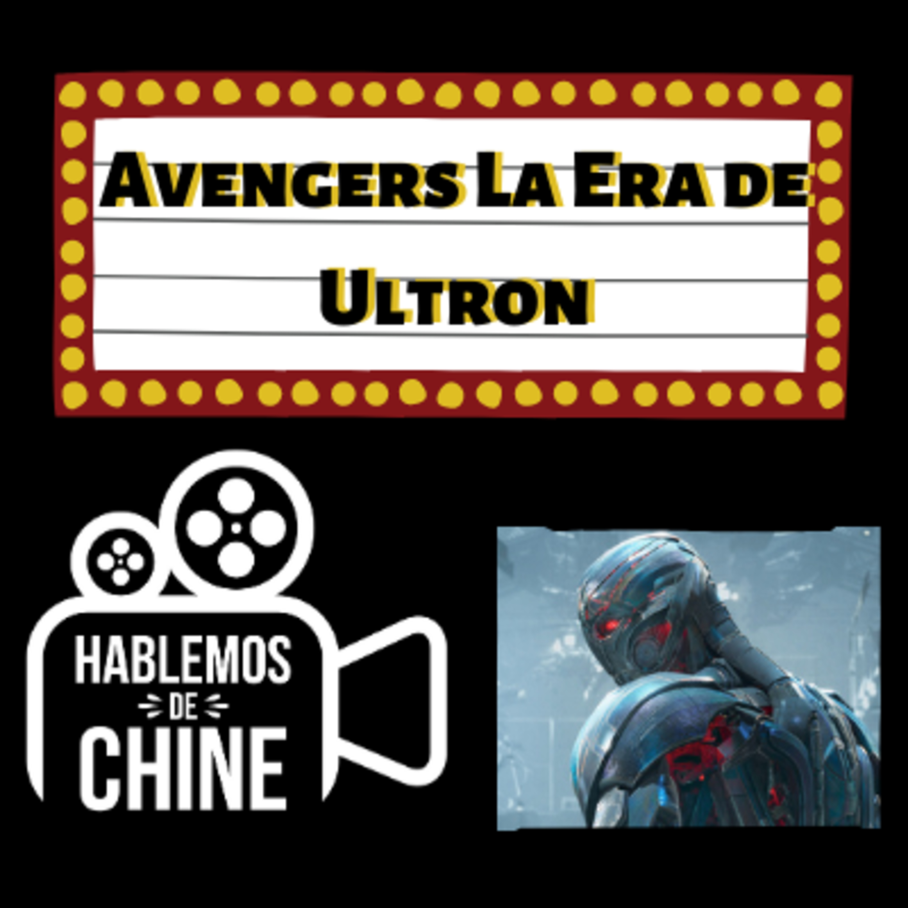 Hablemos De Chine 067 - Avengers la Era de Ultron, la película más decepcionante del MCU episode artwork