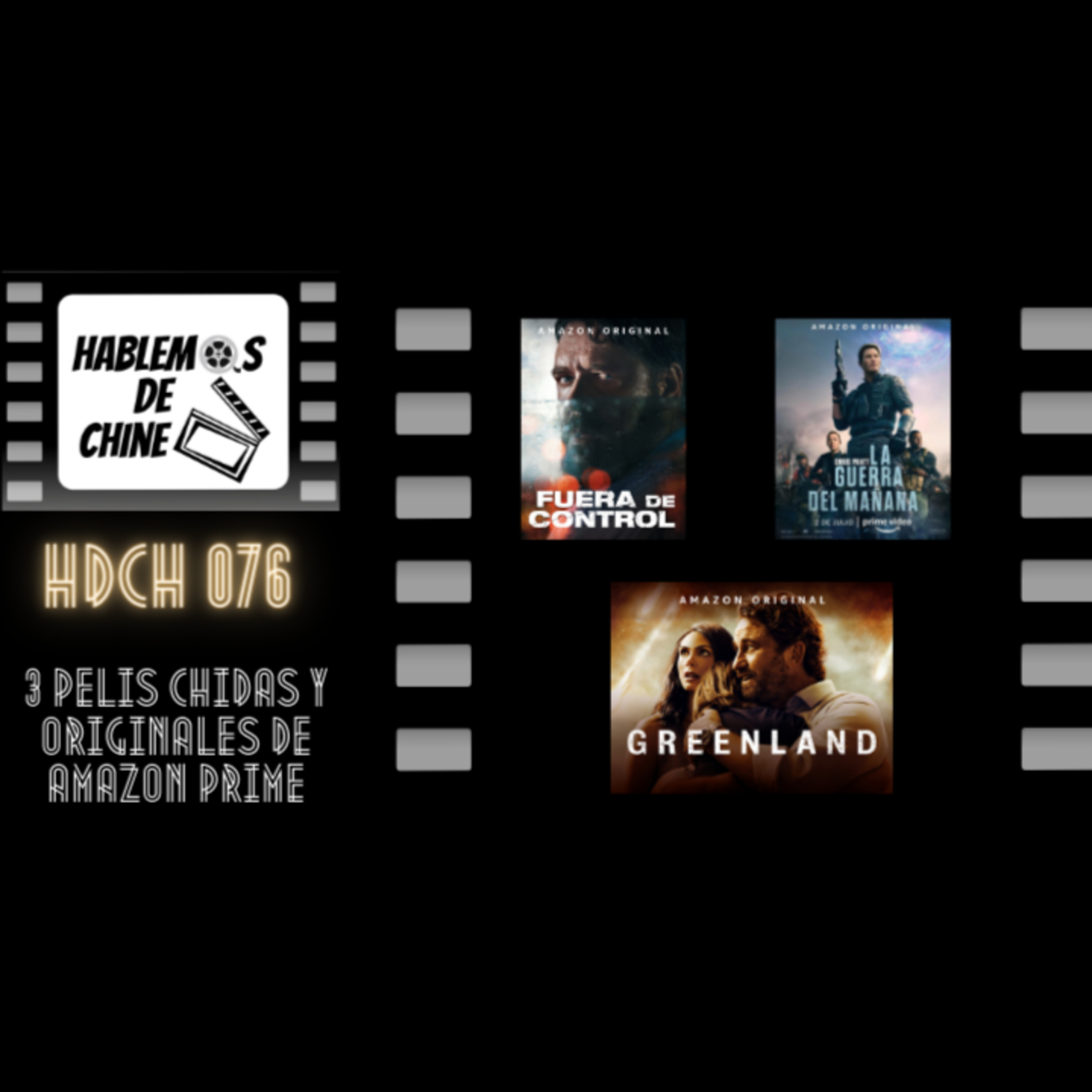 Hablemos De Chine 077 - 3 pelis chidas y originales de Amazon Prime episode artwork