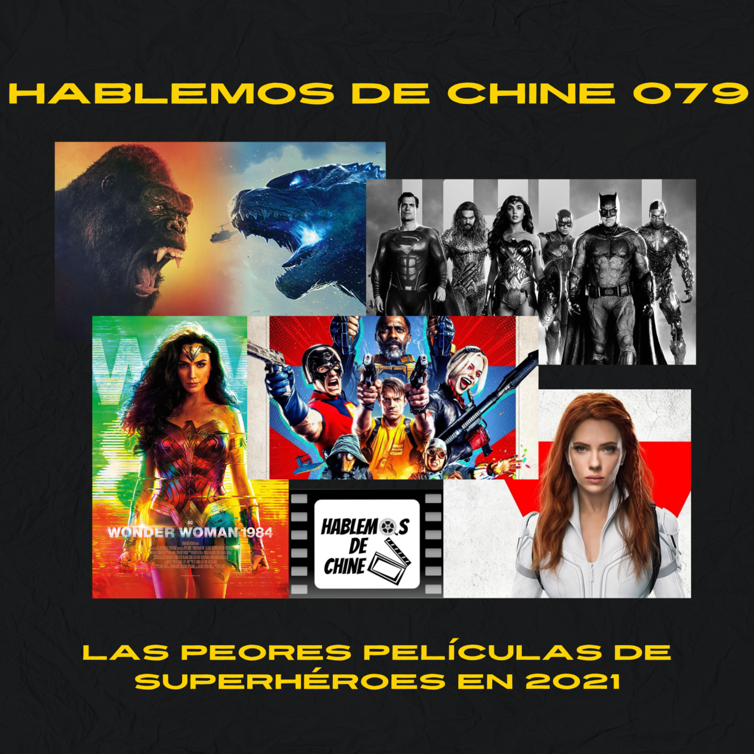 Hablemos De Chine 079 - Las peores películas de superhéroes en lo que va de 2021 episode artwork