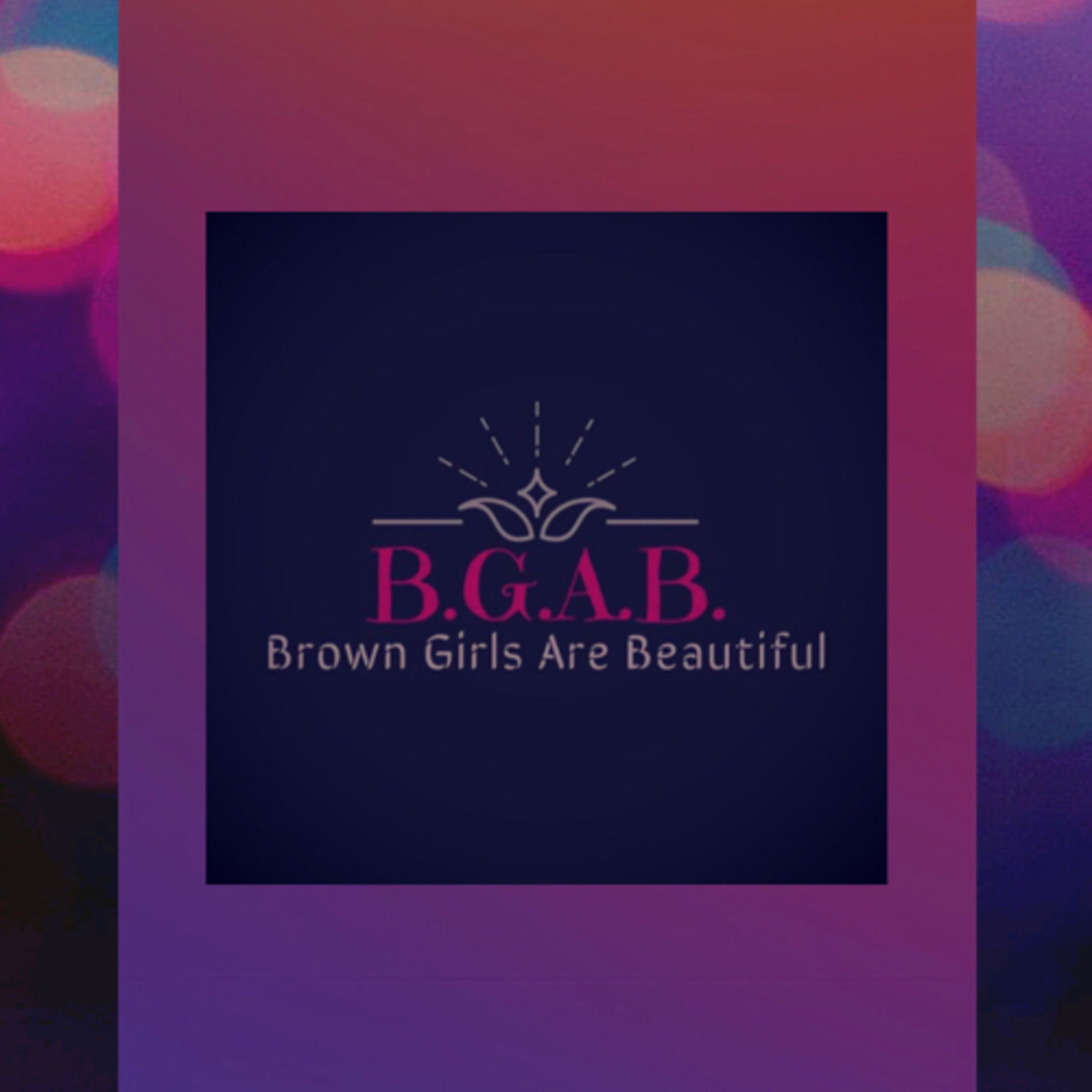 #BGAB (BrownGirlsAreBeautiful)