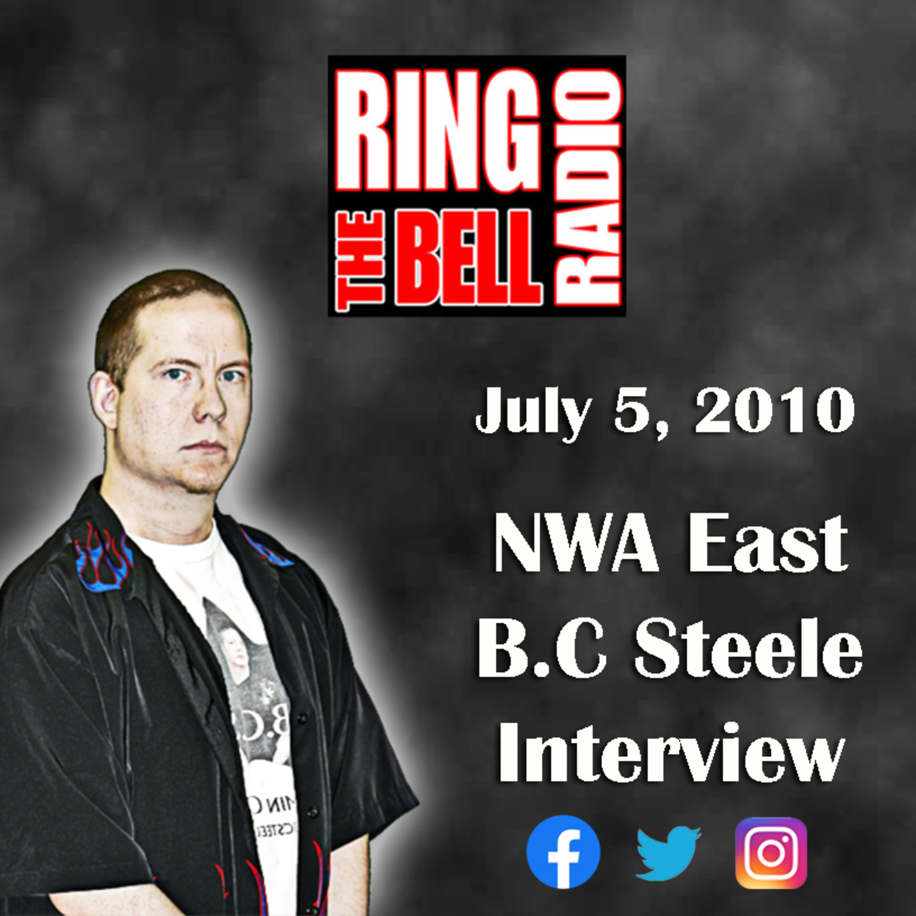 Episode 9: NWA East B.C. Steele Interview - 7/5/10 episode artwork