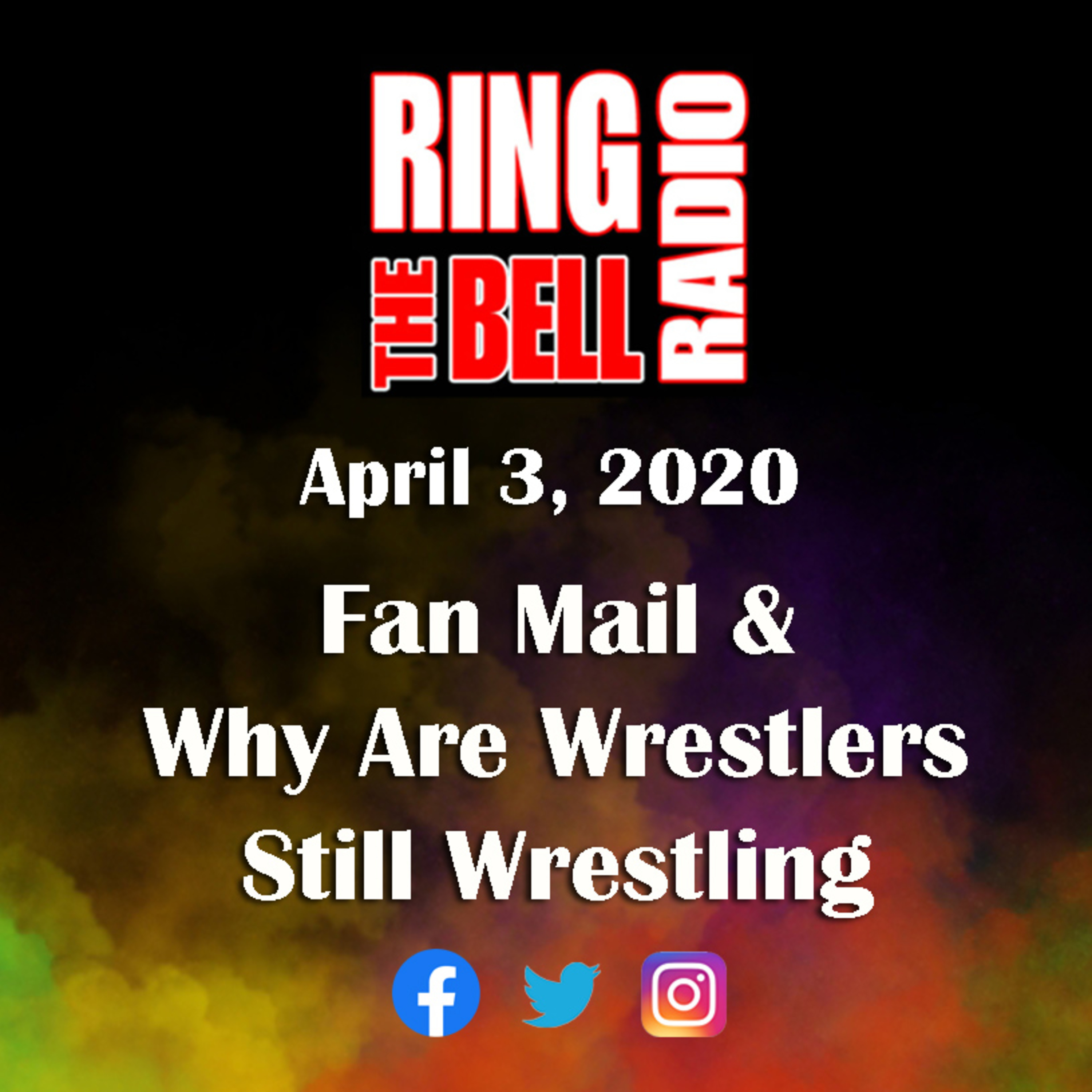 Episode 48: Fan Mail & Why Are Wrestlers Still Wrestling - 4/3/20 episode artwork