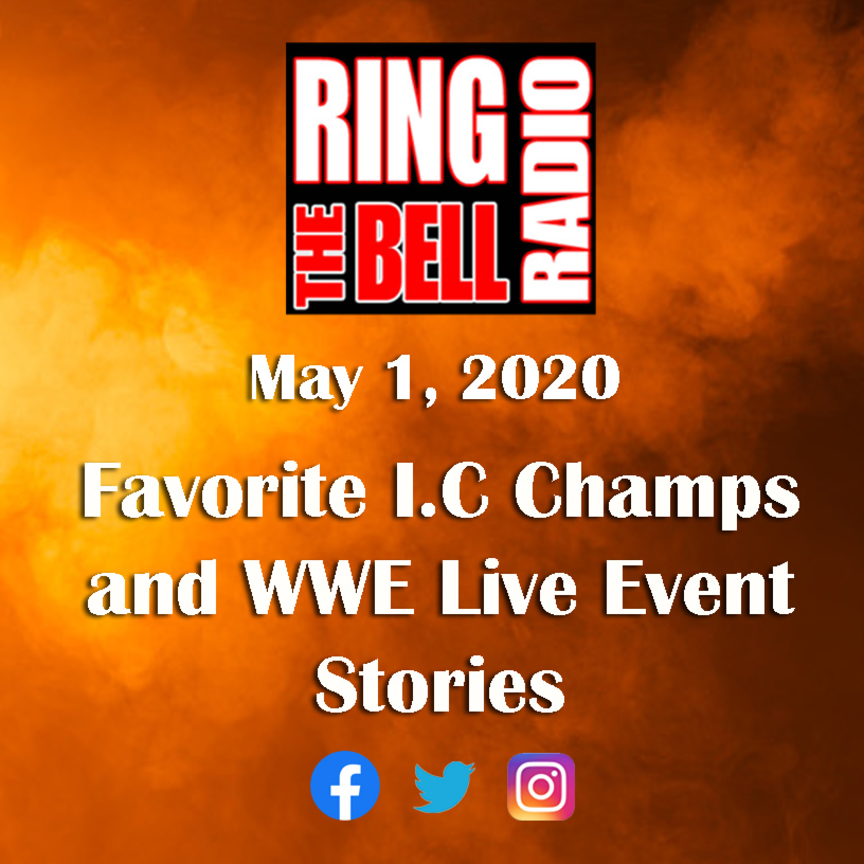 Episode 49: Favorite I.C Champs and WWE Live Event Stories - 5/1/20 episode artwork