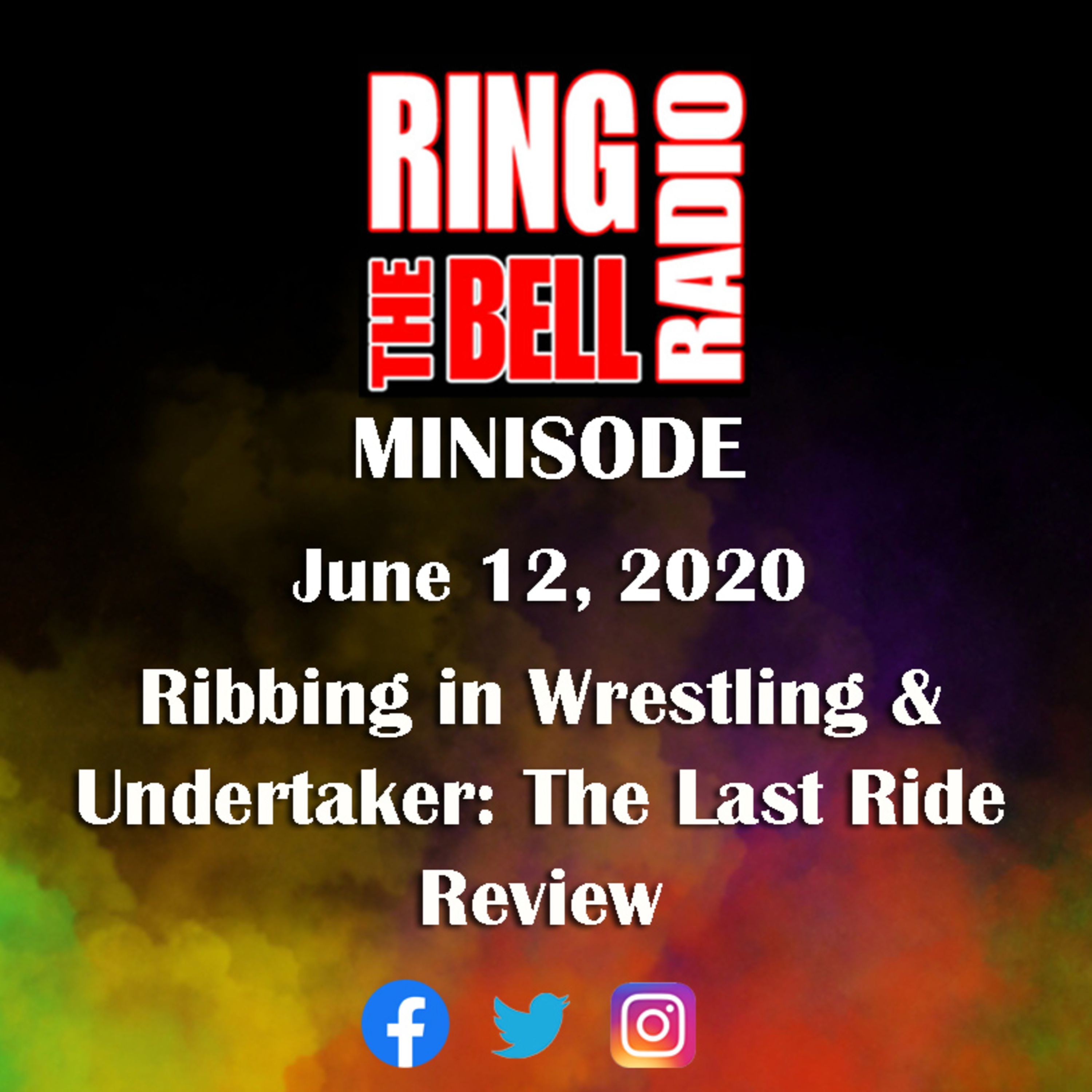 Episode 54: Minisode-Ribbing in Wrestling & Undertaker: The Last Ride Review - 6/12/20 episode artwork