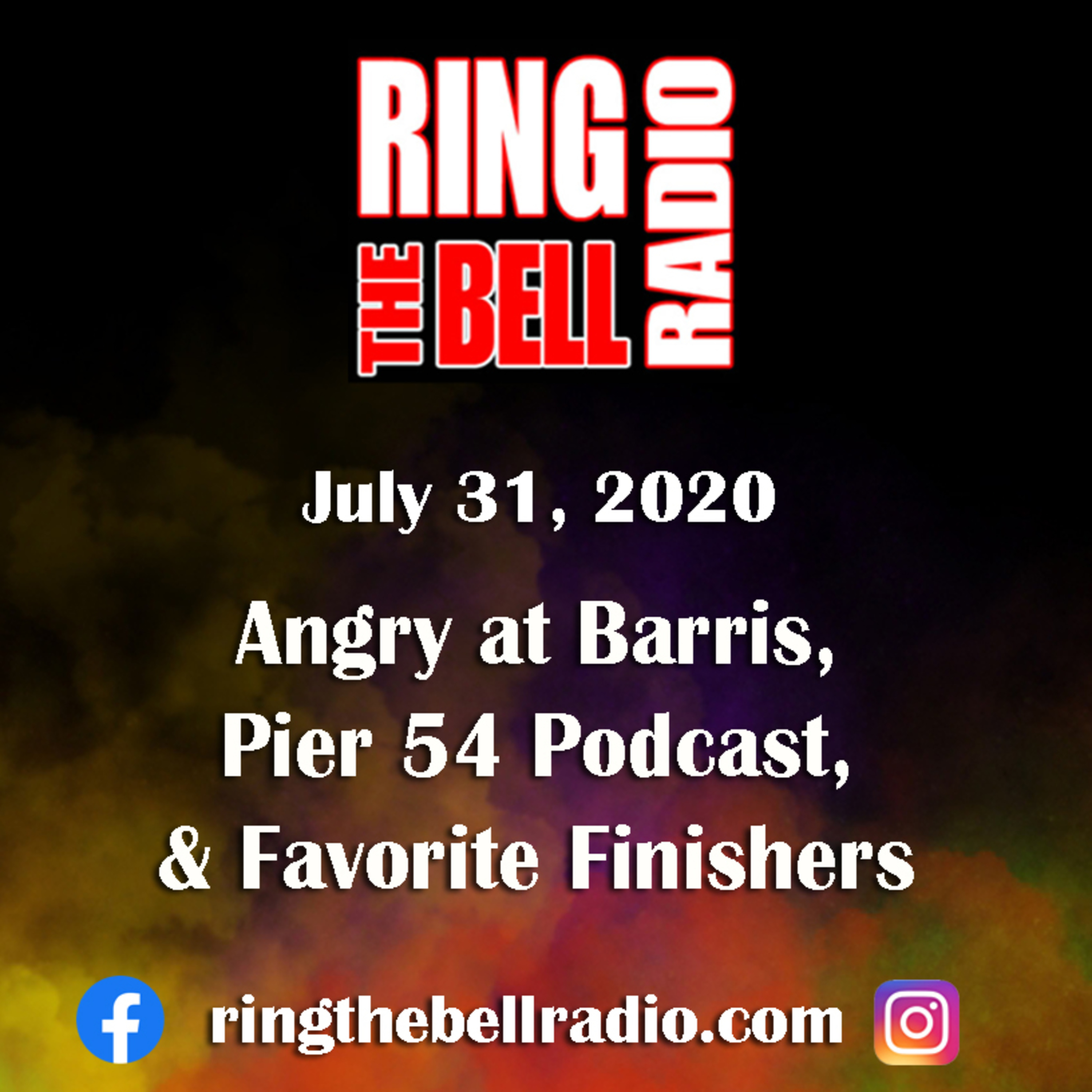 Episode 61: Angry at Barris, Pier 54 Podcast, & Favorite Finishers - 7/31/20 episode artwork