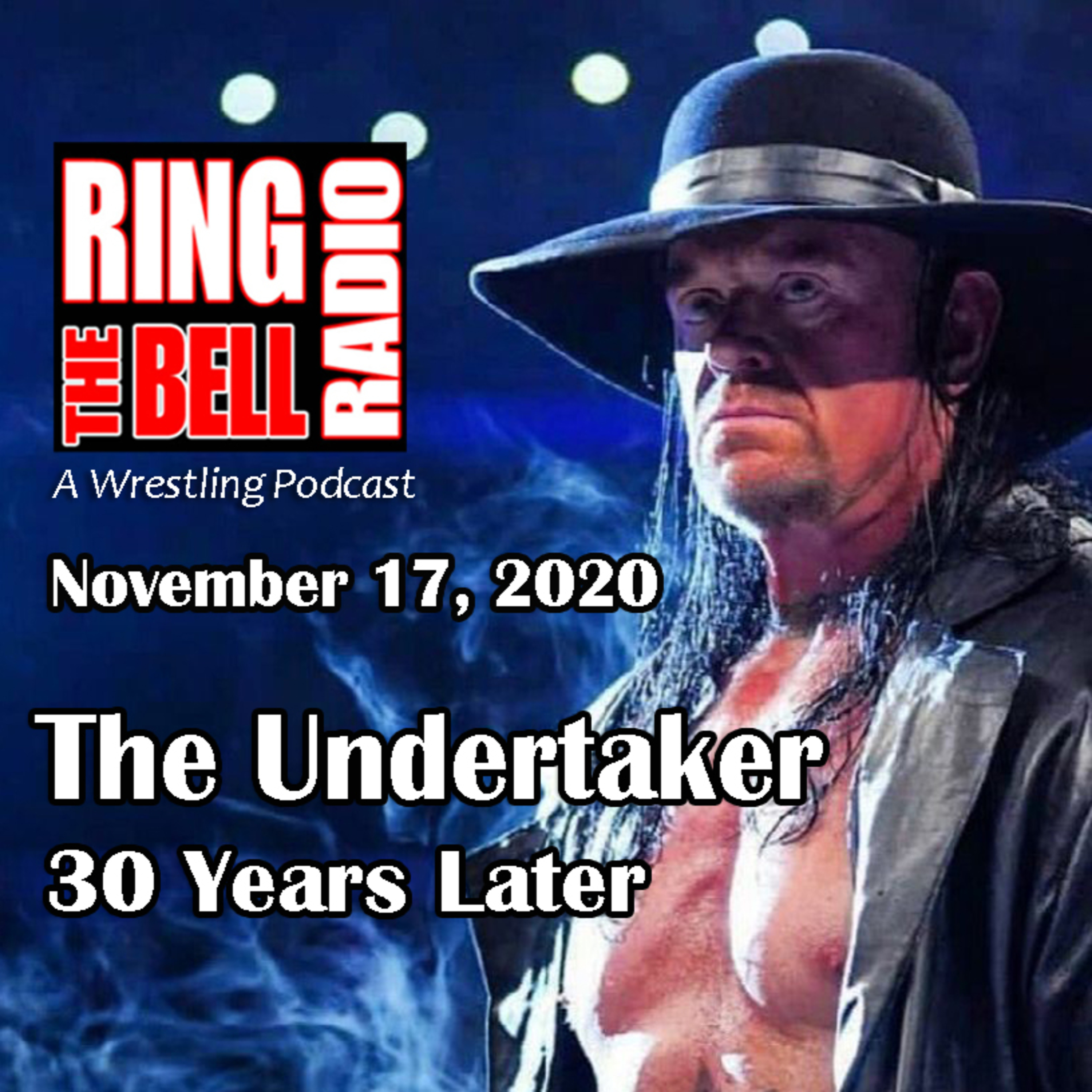 Episode 74: The Undertaker: 30 Years Later - 11/17/20 episode artwork