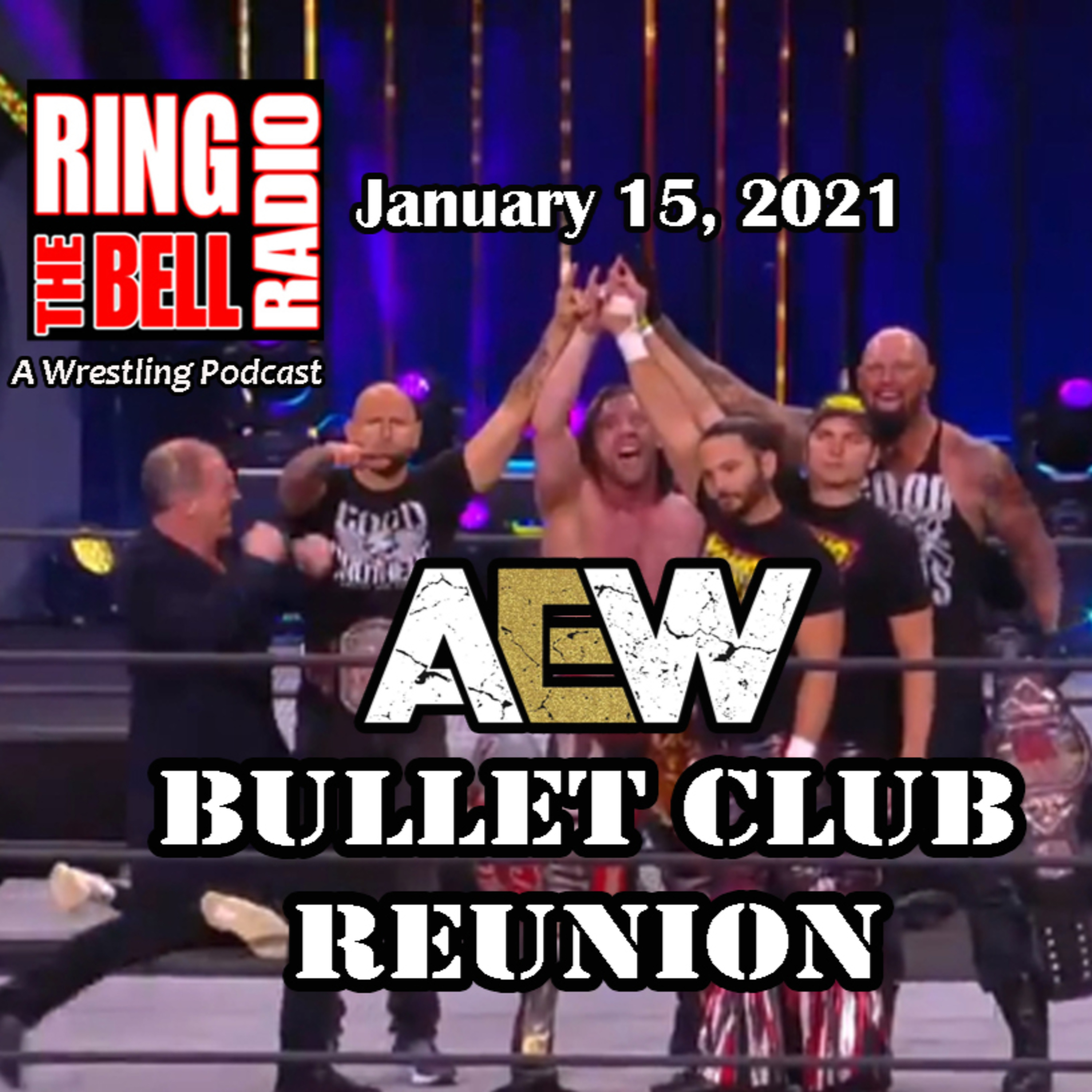 Episode 78: AEW The Bullet Club Reunion - 1/15/21 episode artwork
