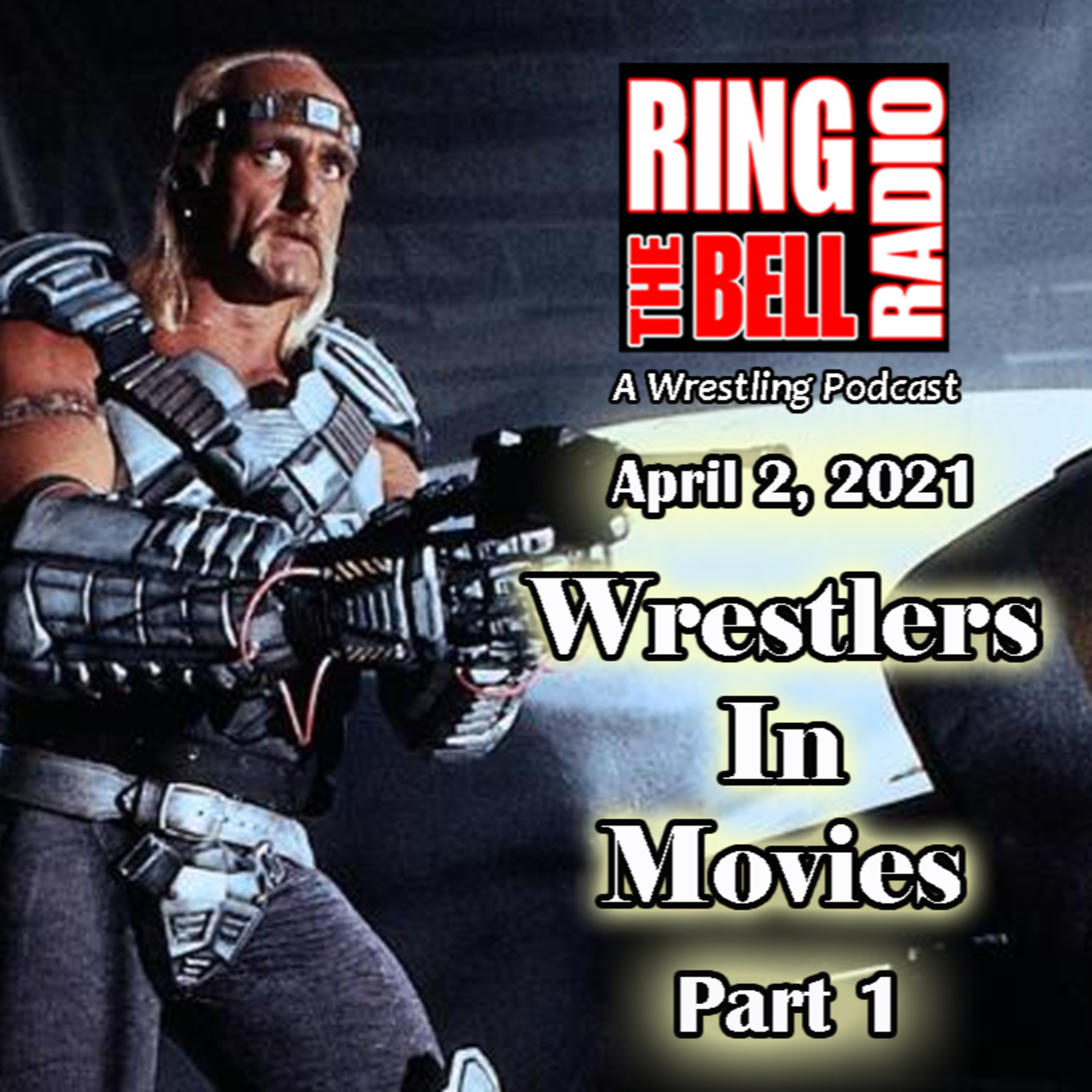 Episode 88: Wrestlers In Movies Part 1 - 4/2/21 episode artwork