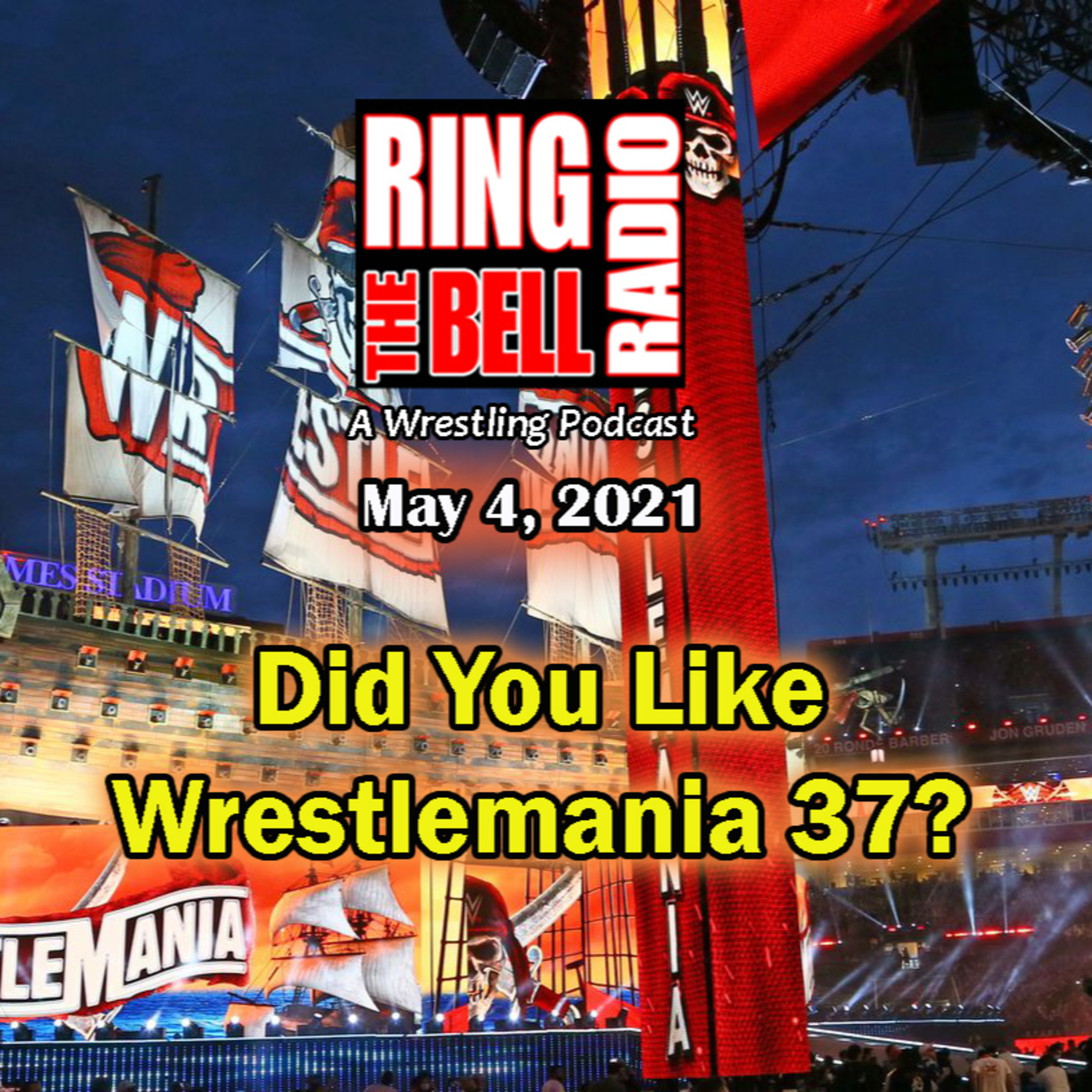 Episode 90: Minisode: Did You Like Wrestlemania 37? - 5/4/21 episode artwork