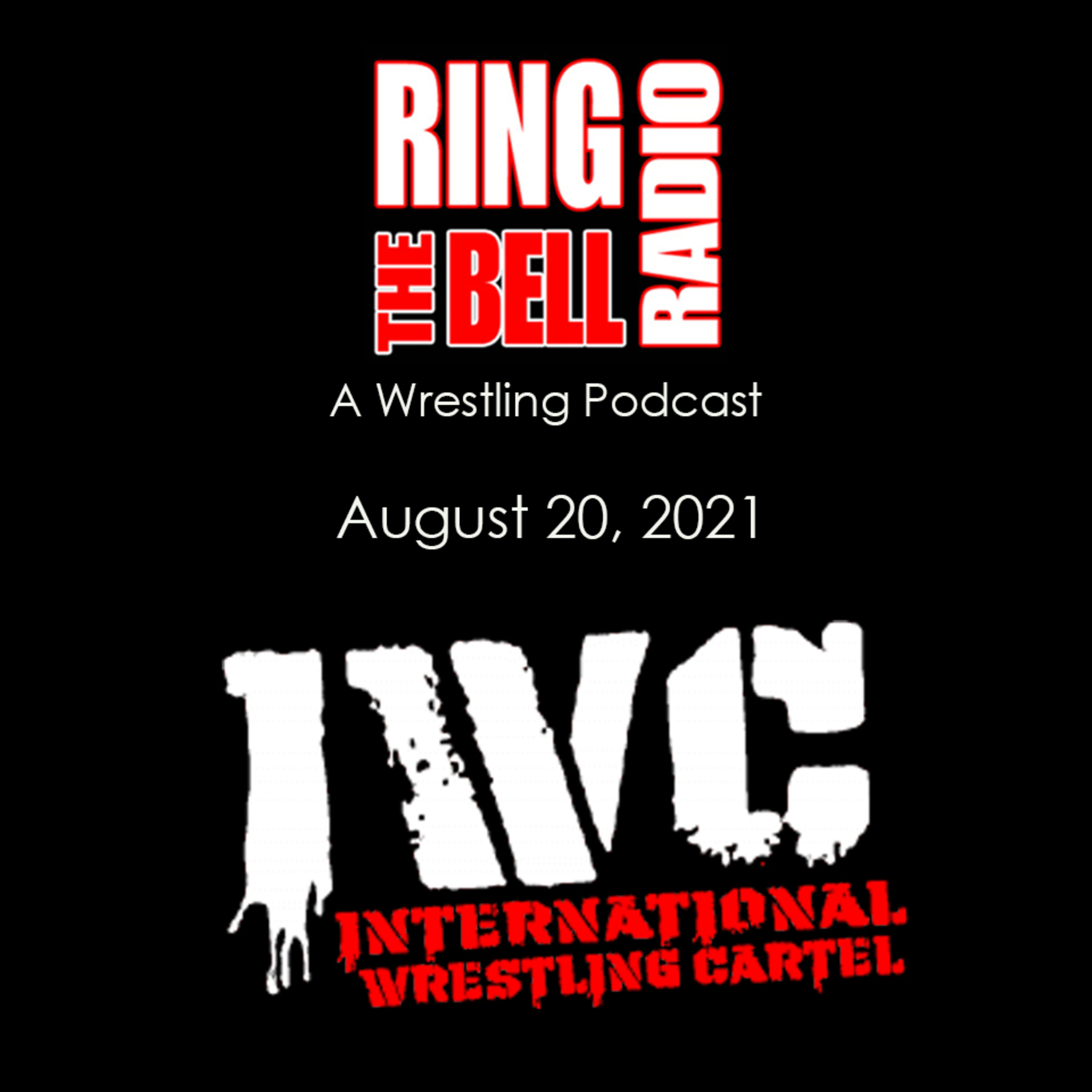 Episode 98: International Wrestling Cartel - 8/20/21 episode artwork