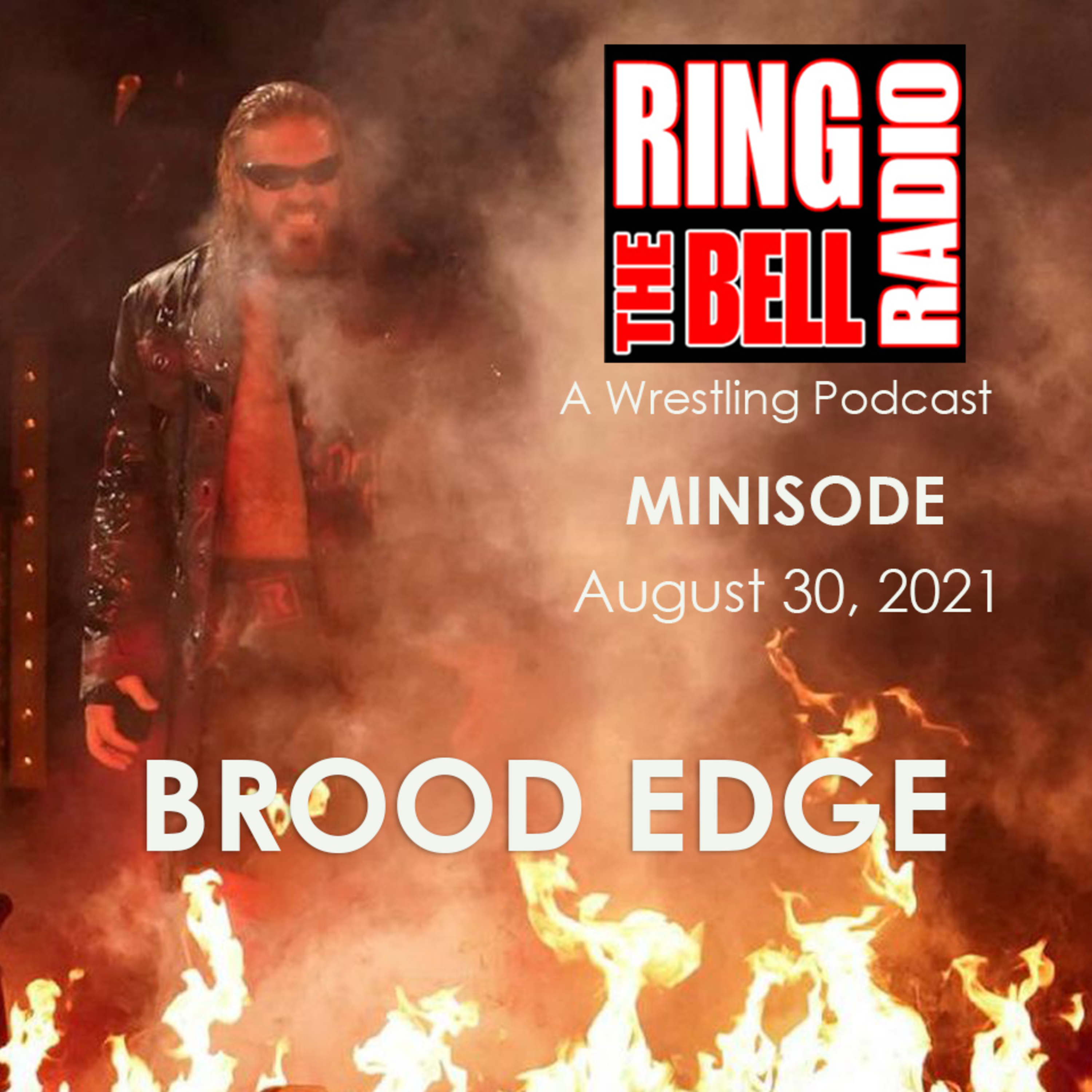 Episode 99: MINISODE: Brood Edge - 8/30/21 episode artwork