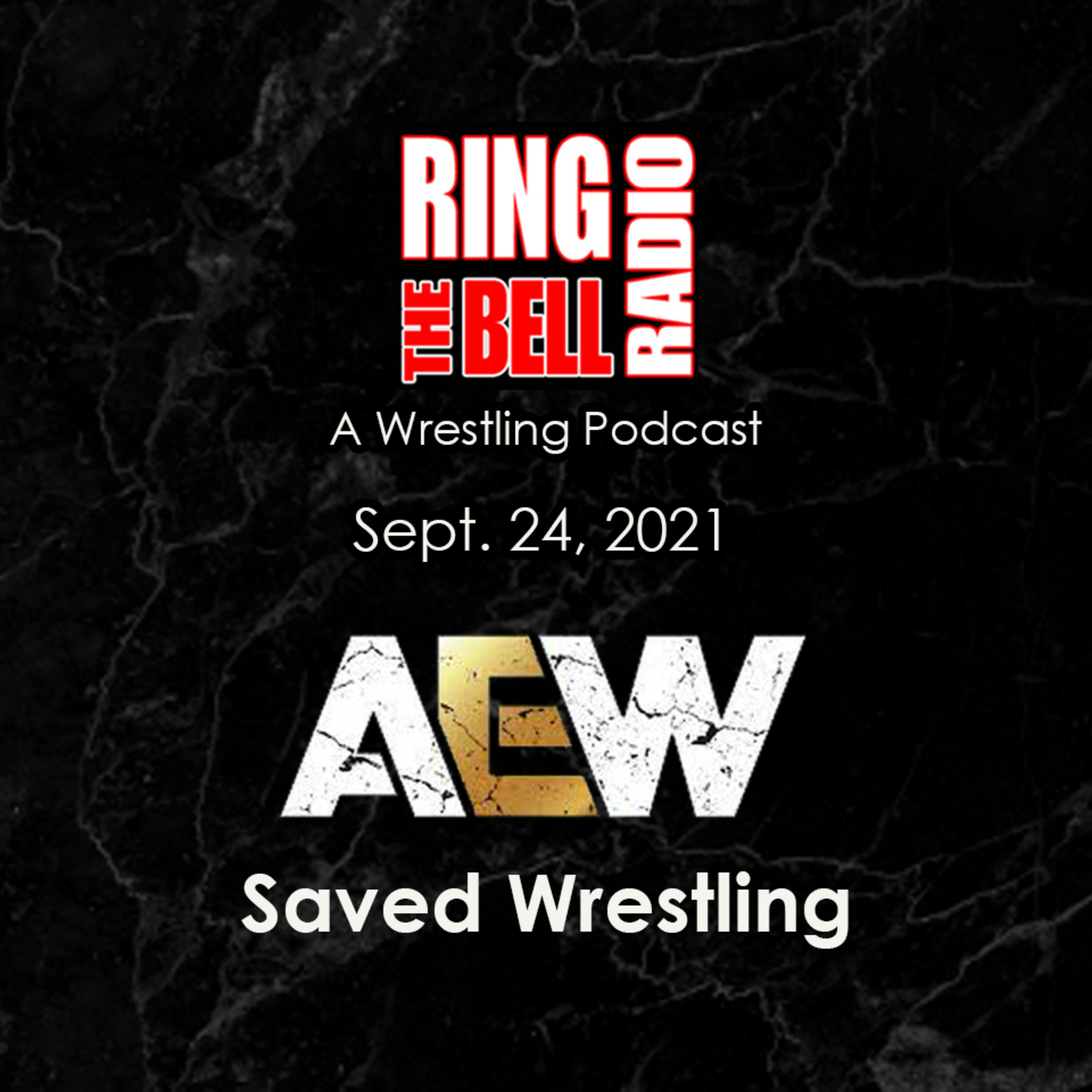 Episode 102: AEW Saved Wrestling - 9/24/21 episode artwork