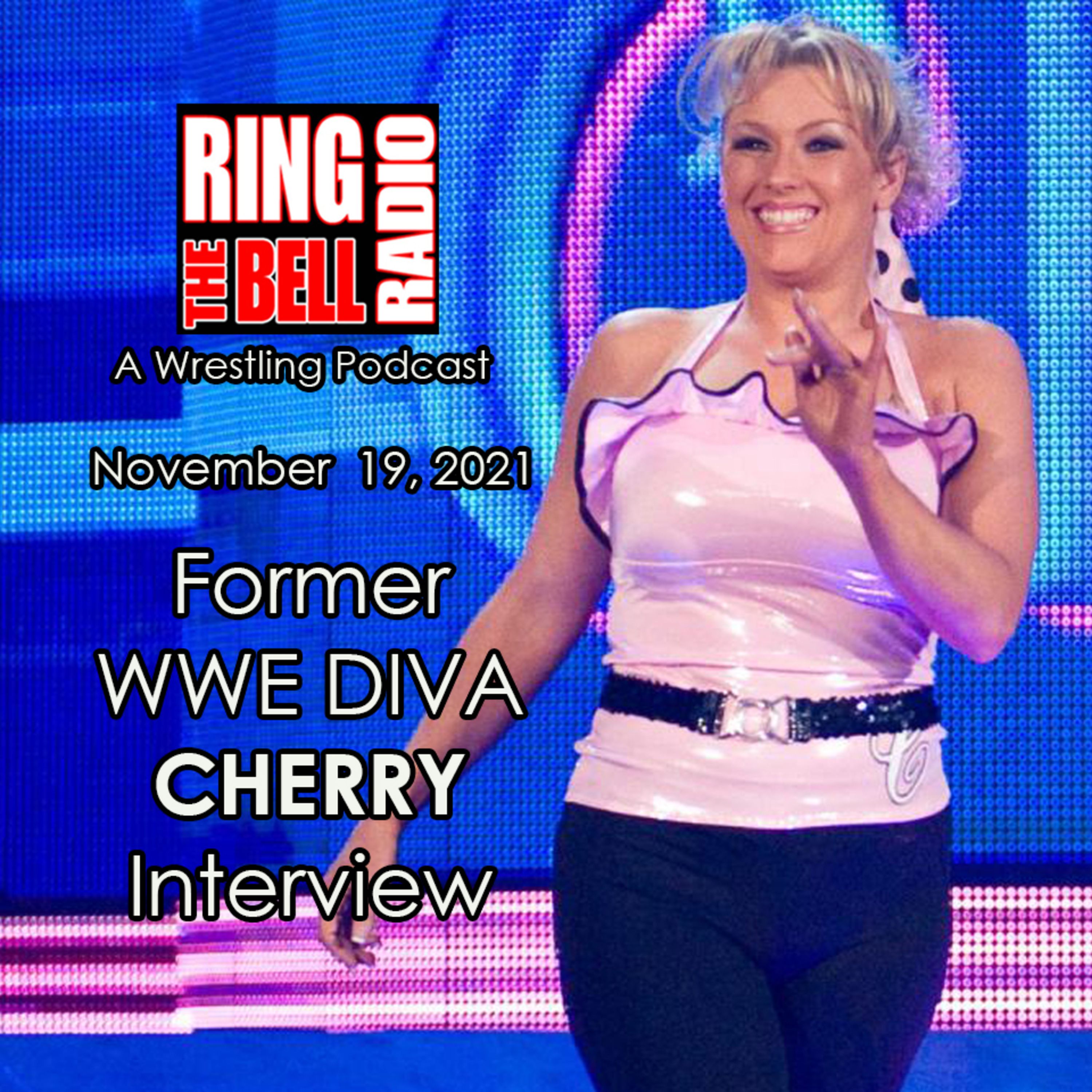 Episode 109: Former WWE Diva Cherry Interview - 11/19/21 episode artwork
