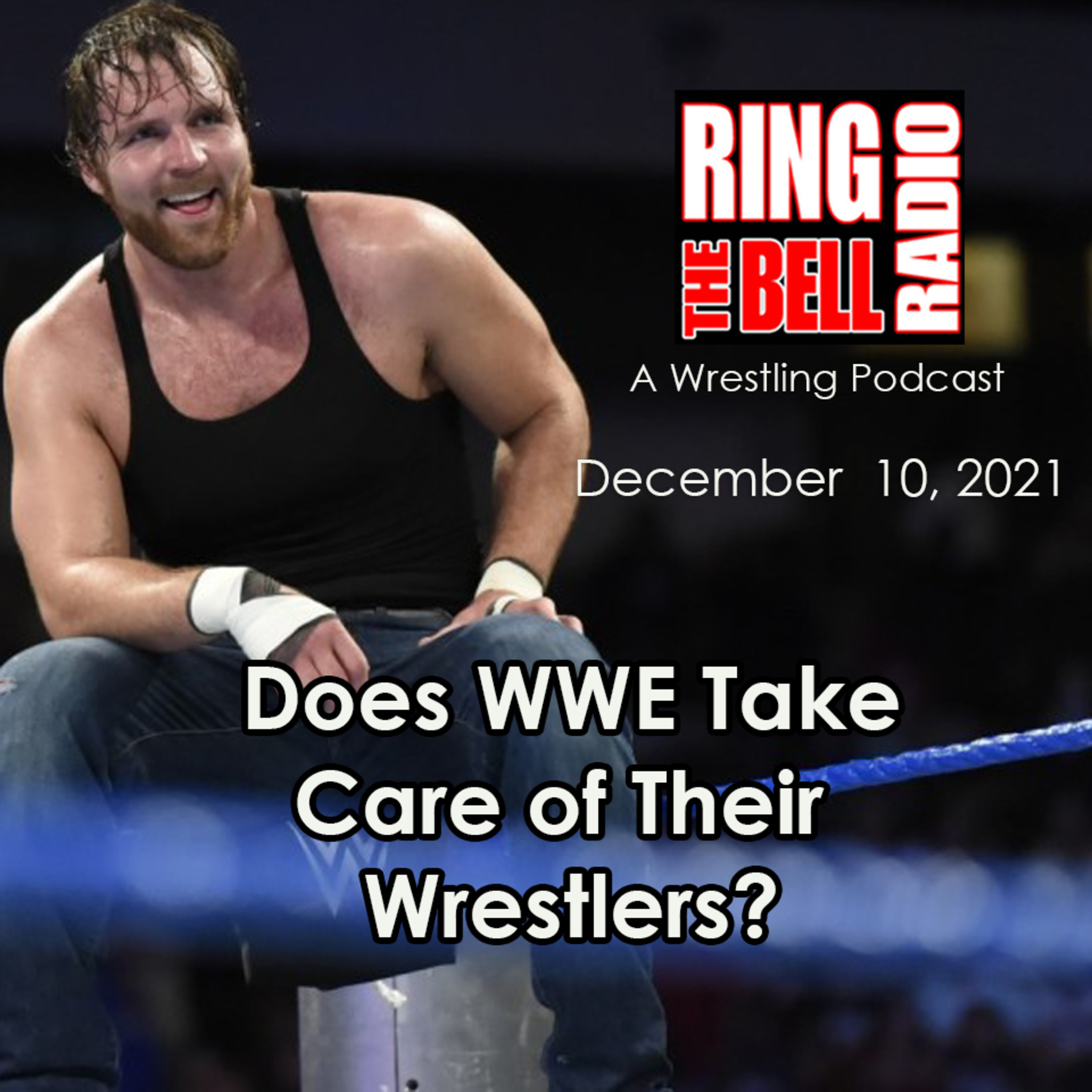 Episode 111: Does WWE Take Care Of Their Wrestlers? - 12/10/21 episode artwork