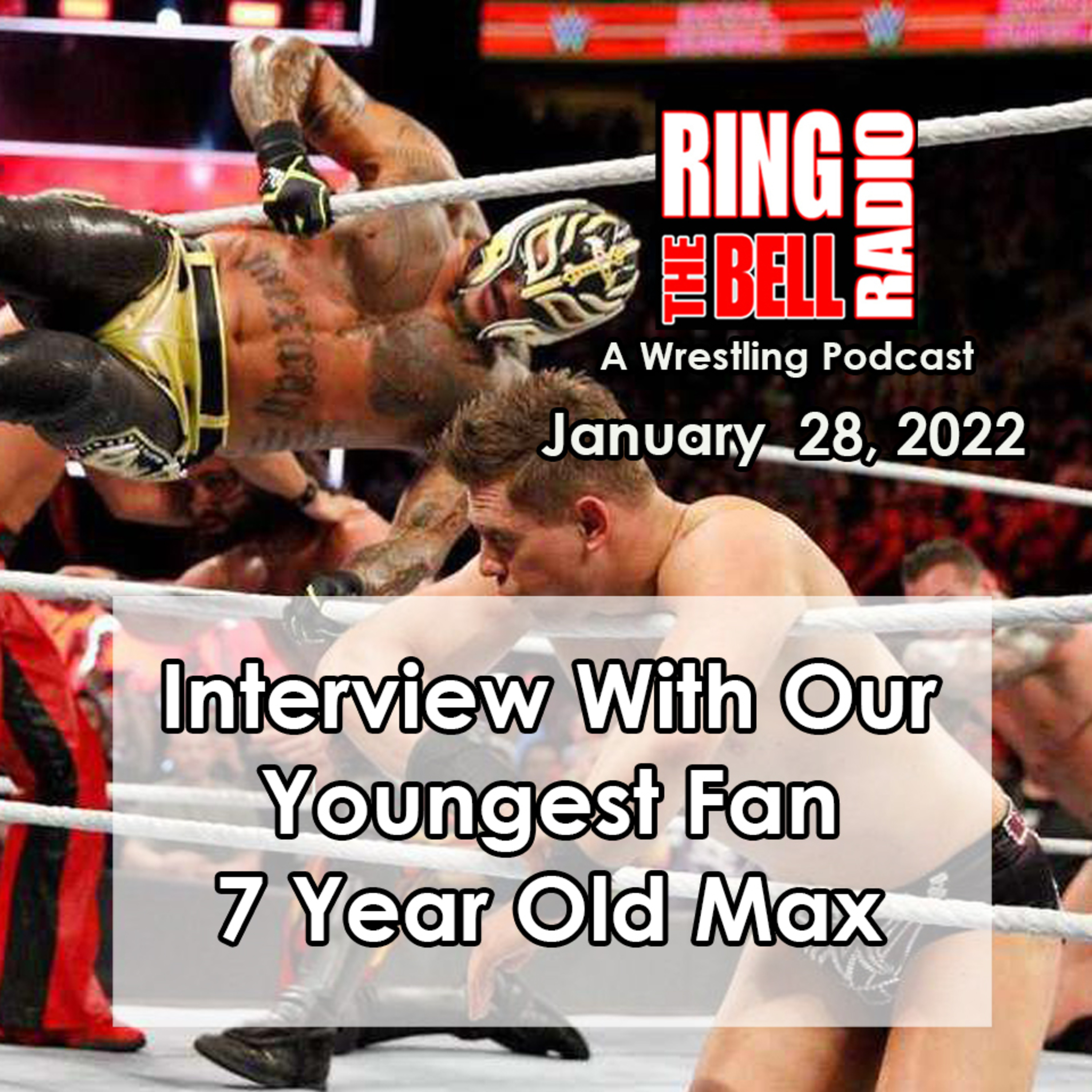 Episode 116: Our Youngest Fan: 7 Year Old Max - 1/28/22 episode artwork