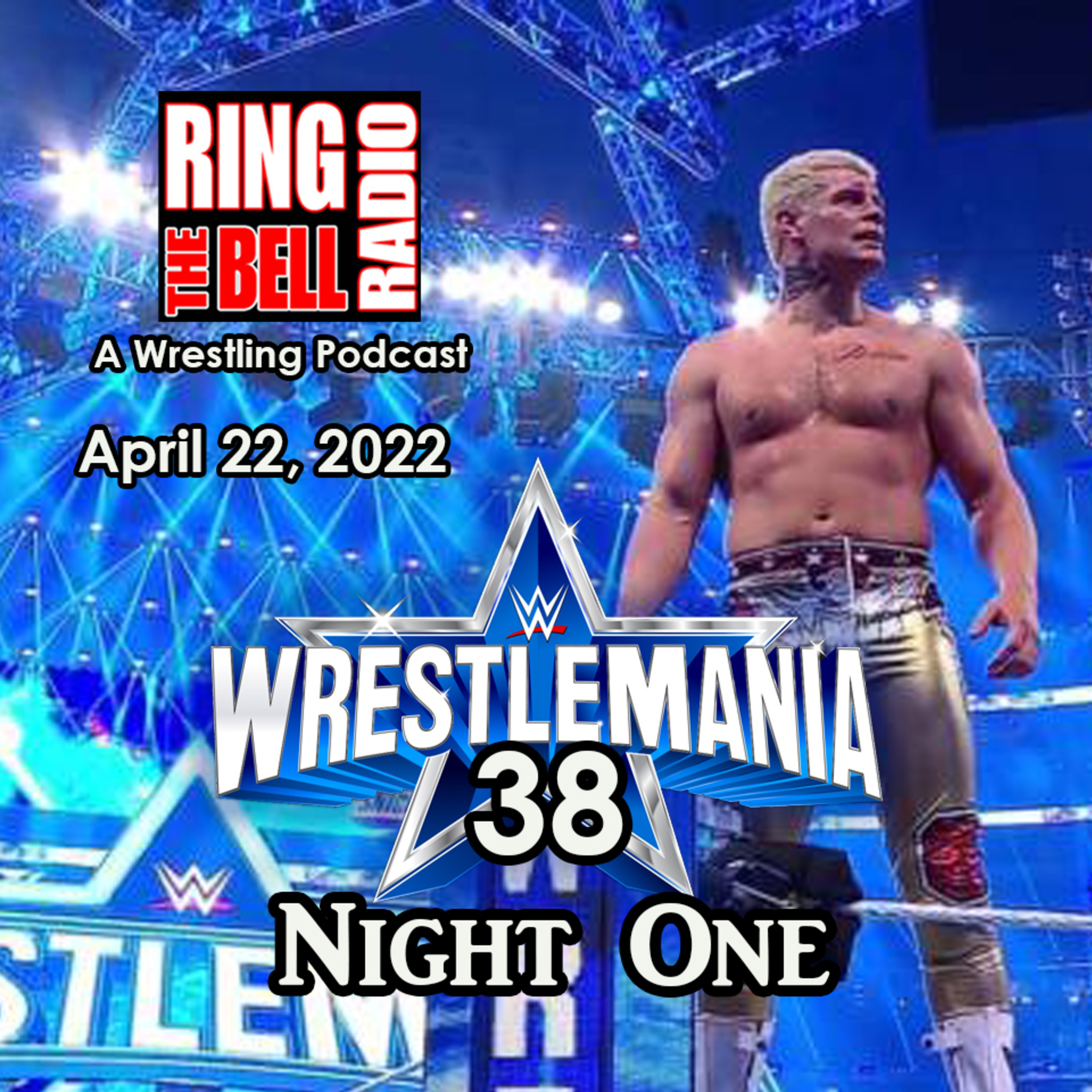 Episode 125: Wrestlemania 38 Night 1 - 4/22/22 episode artwork