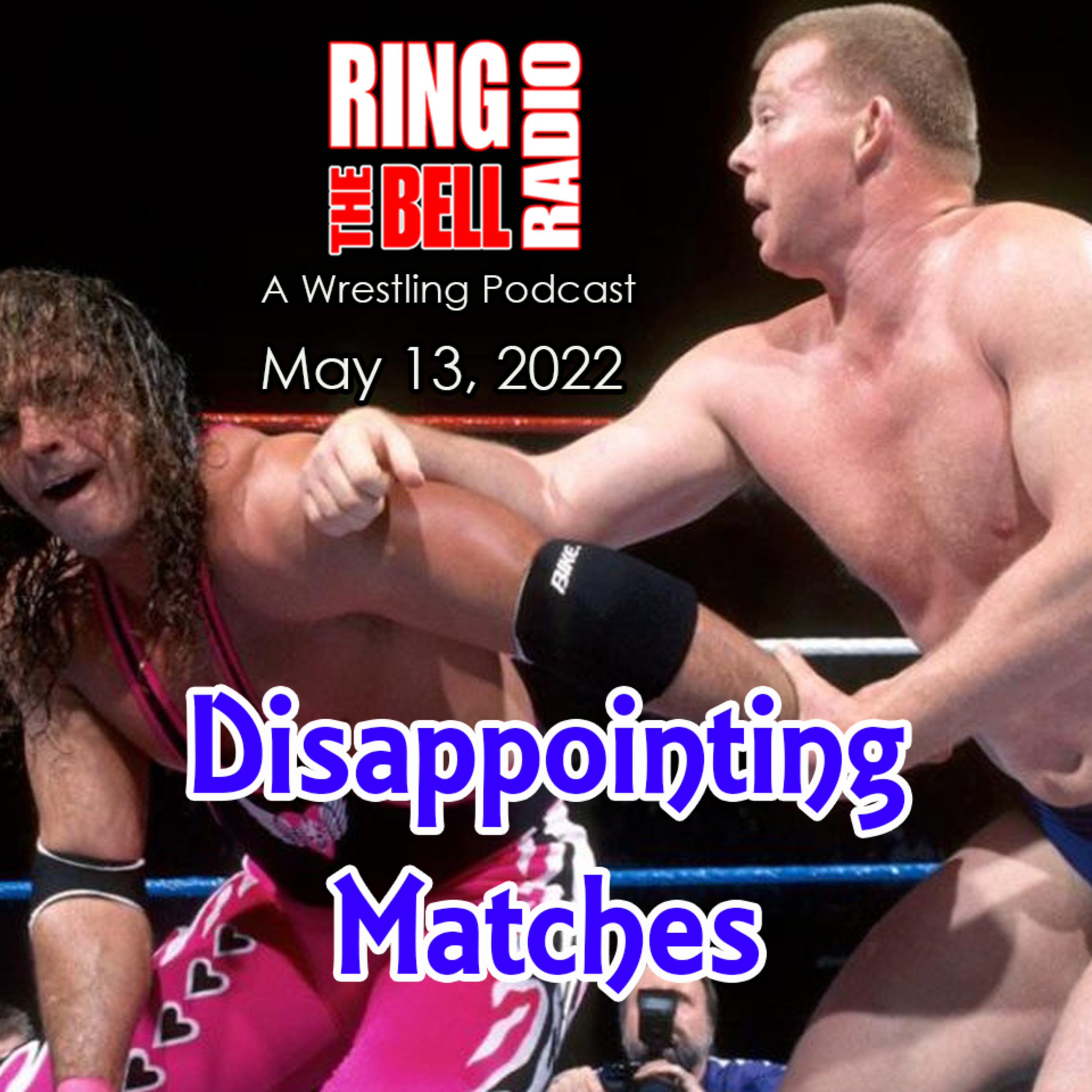 Episode 127: Disappointing Matches - 5/13/22 episode artwork