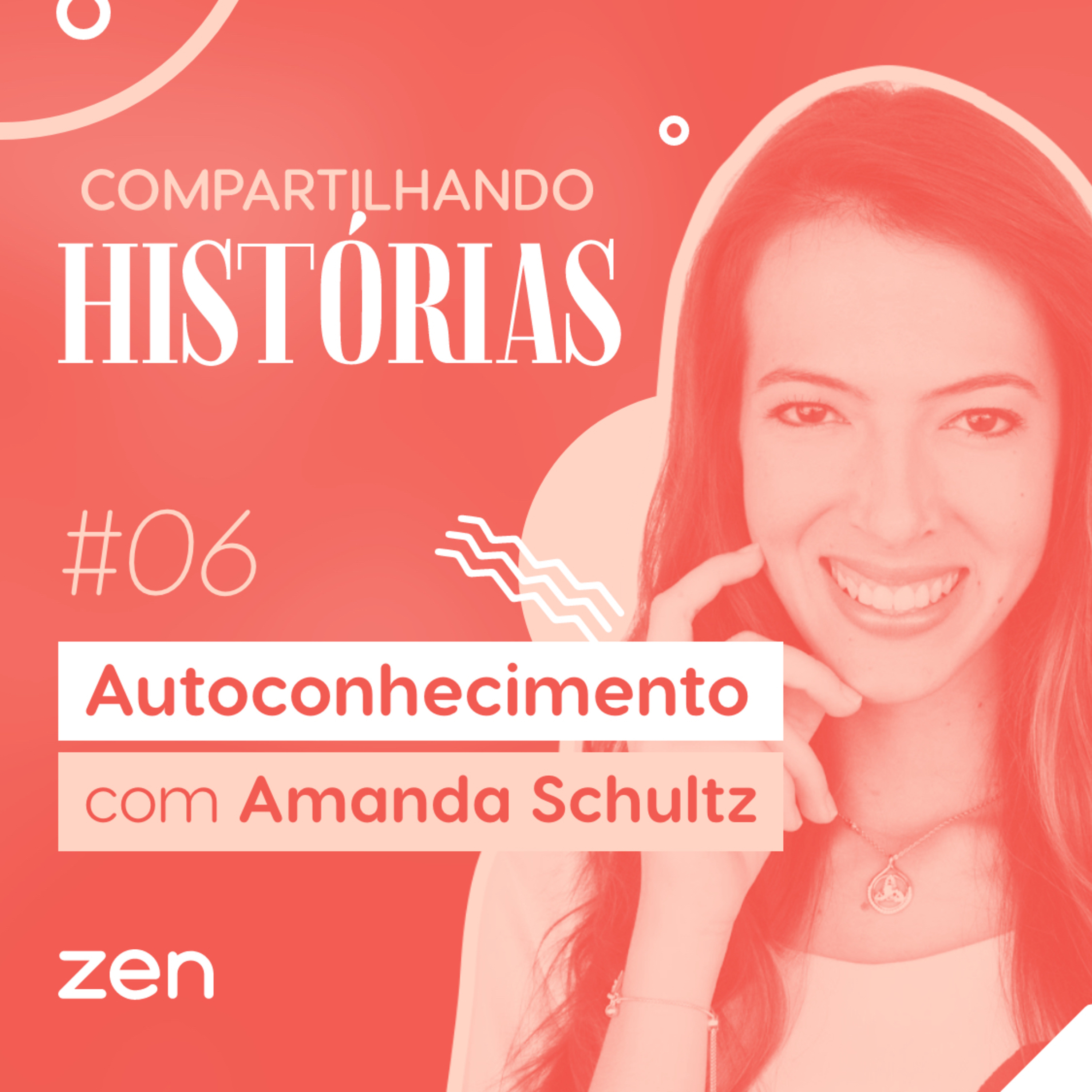 #06 - Autoconhecimento com Amanda Schultz episode artwork