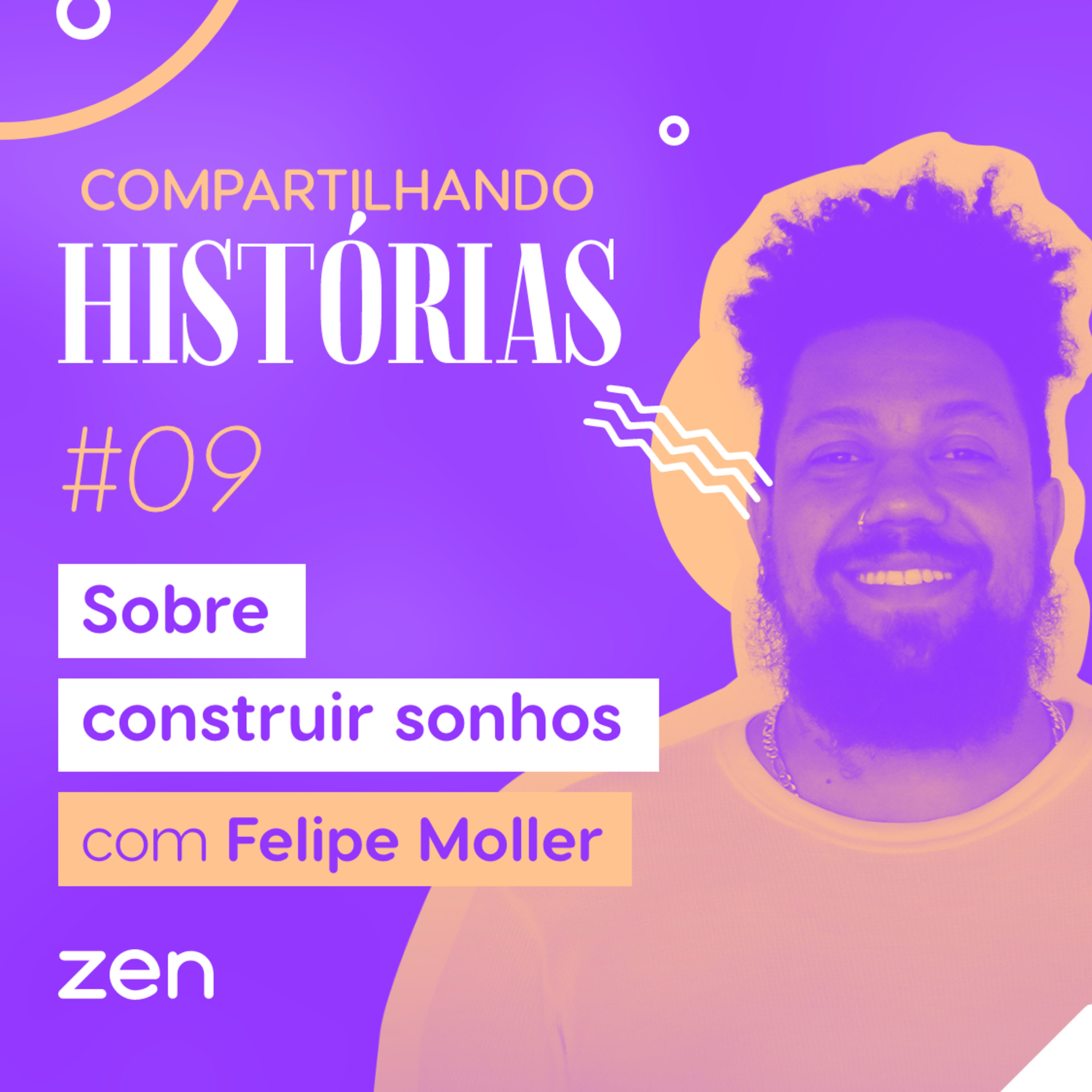 #09 – Sobre construir sonhos e ser verdadeiro com Felipe Moller episode artwork