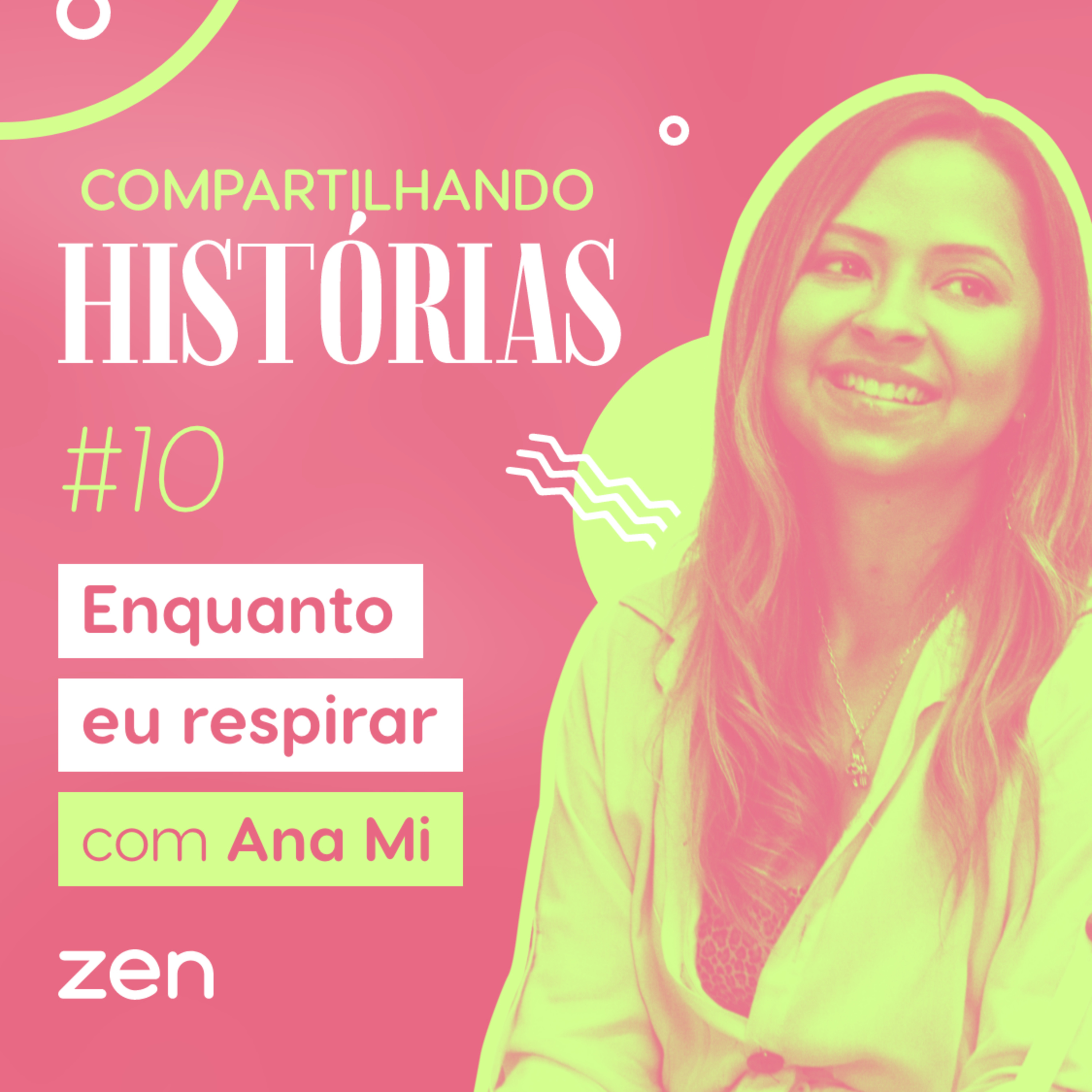 #10 – Enquanto eu respirar com Ana Mi episode artwork