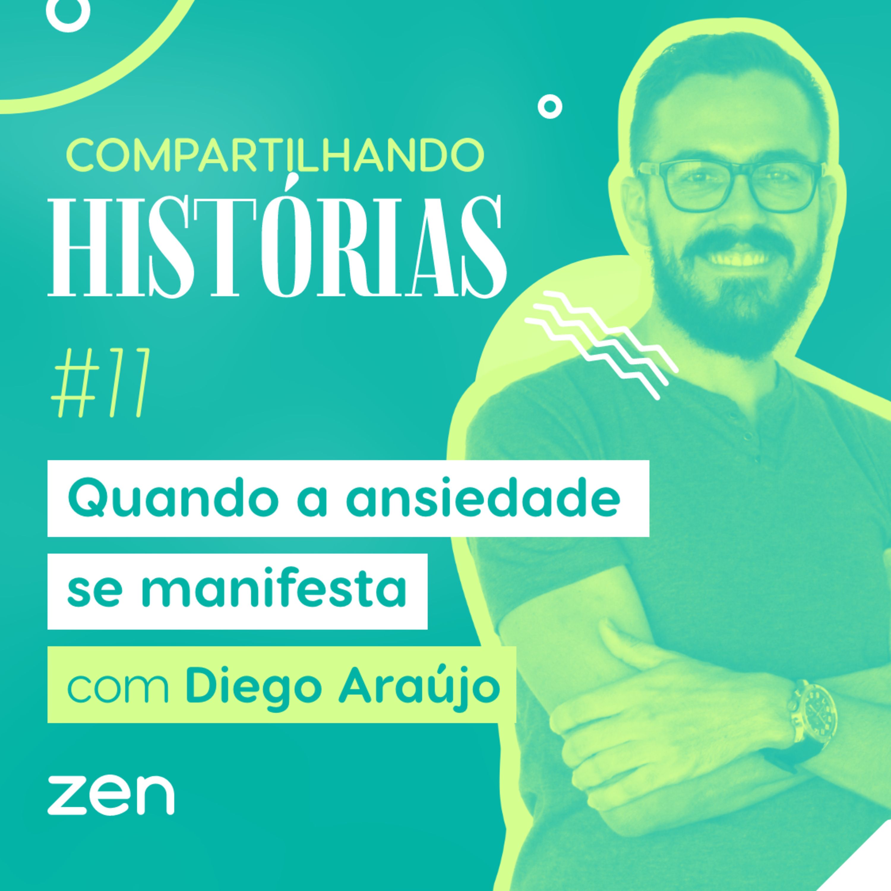 #11 – Quando a ansiedade se manifesta com Diego Araújo  episode artwork