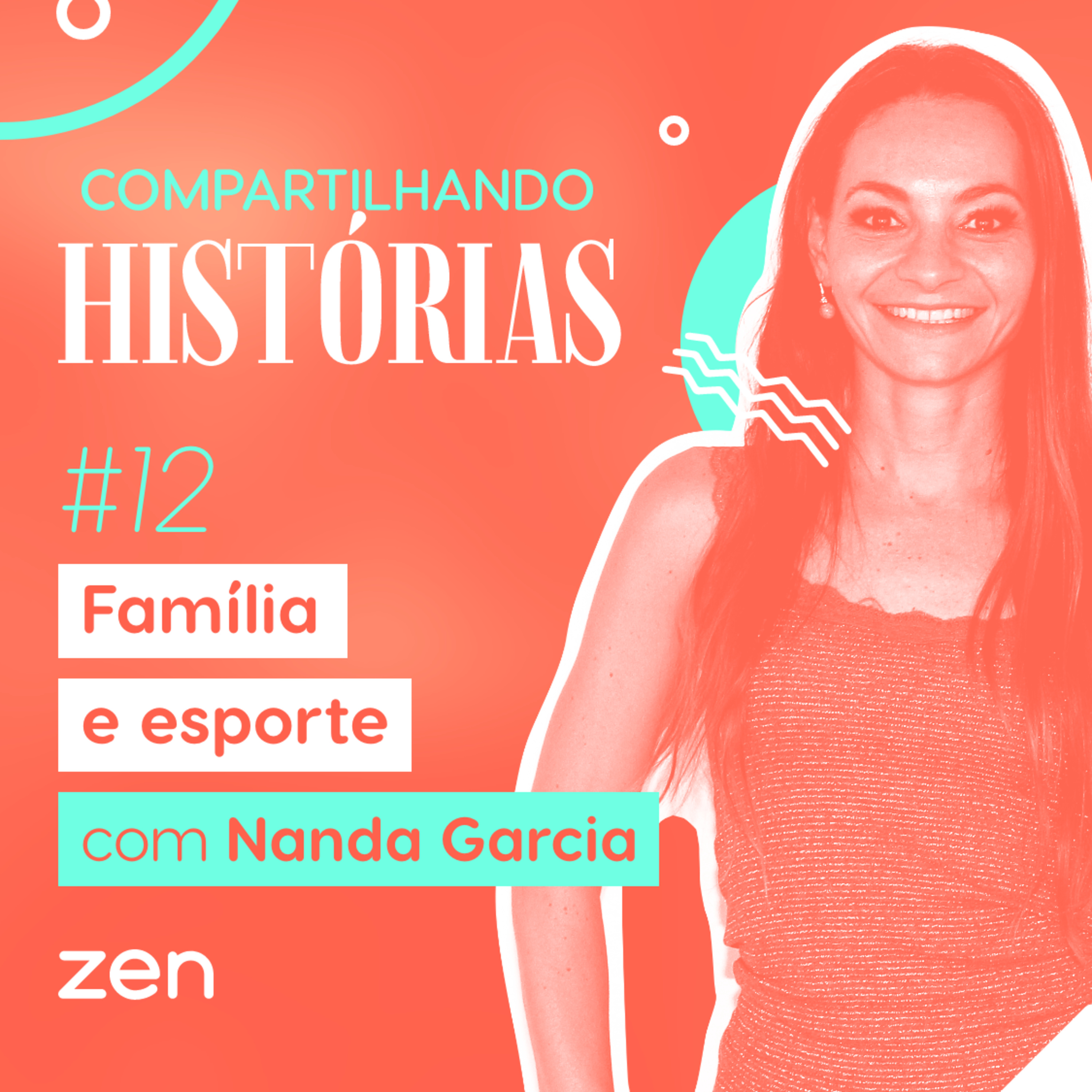 #12 – Família e Esporte com Nanda Garcia episode artwork