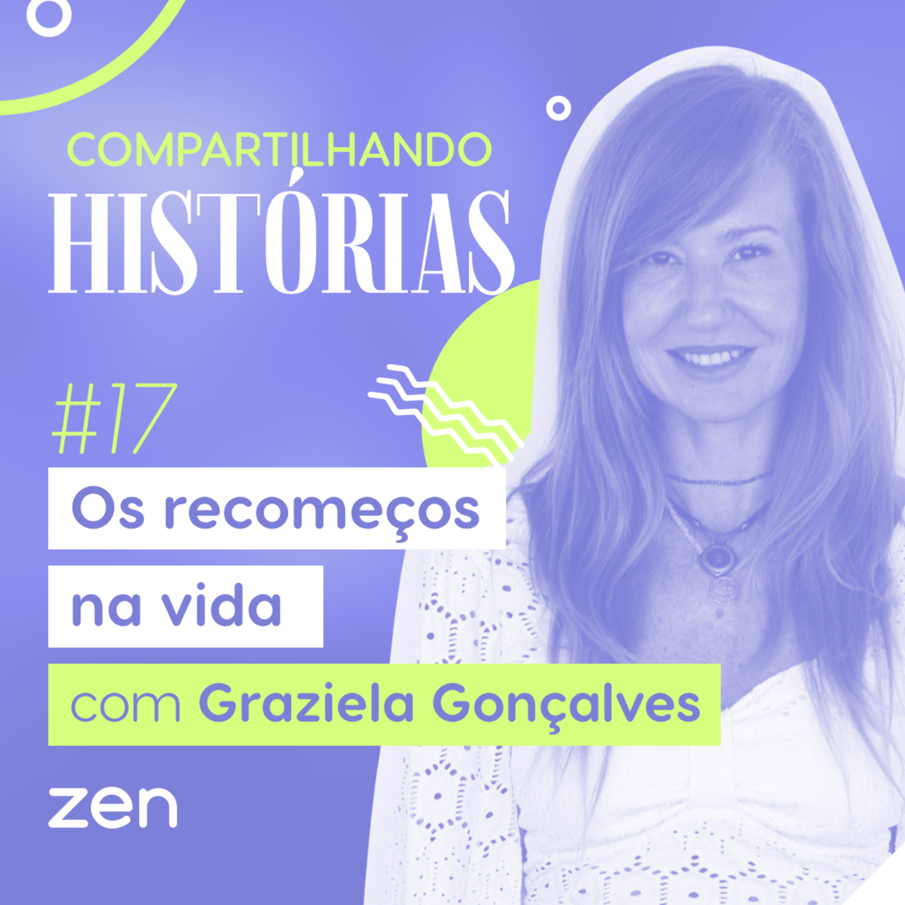 #16 – Os recomeços na vida com Graziela Gonçalves (Grazon)  episode artwork
