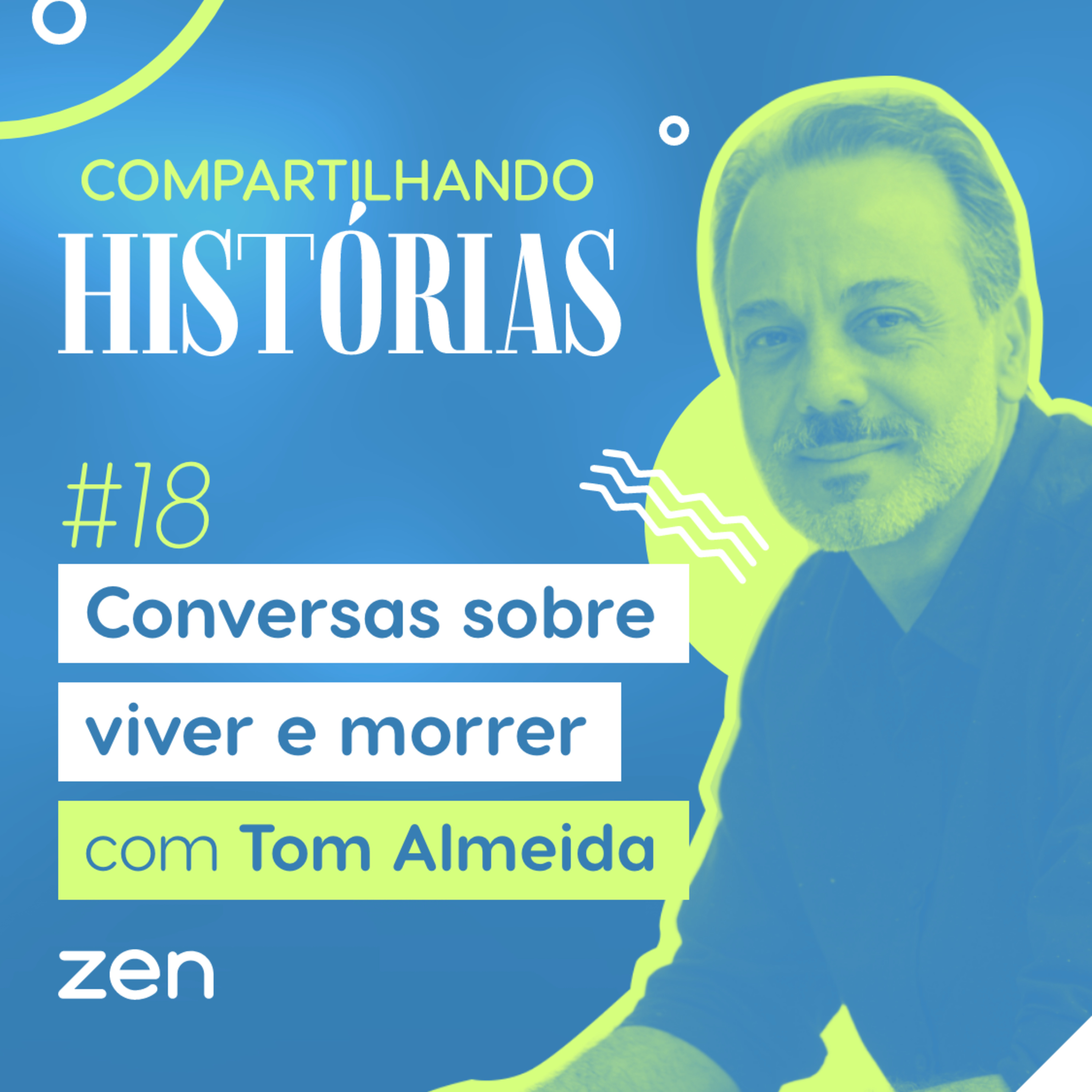 #18 – Conversas sobre viver e morrer com Tom Almeida  episode artwork