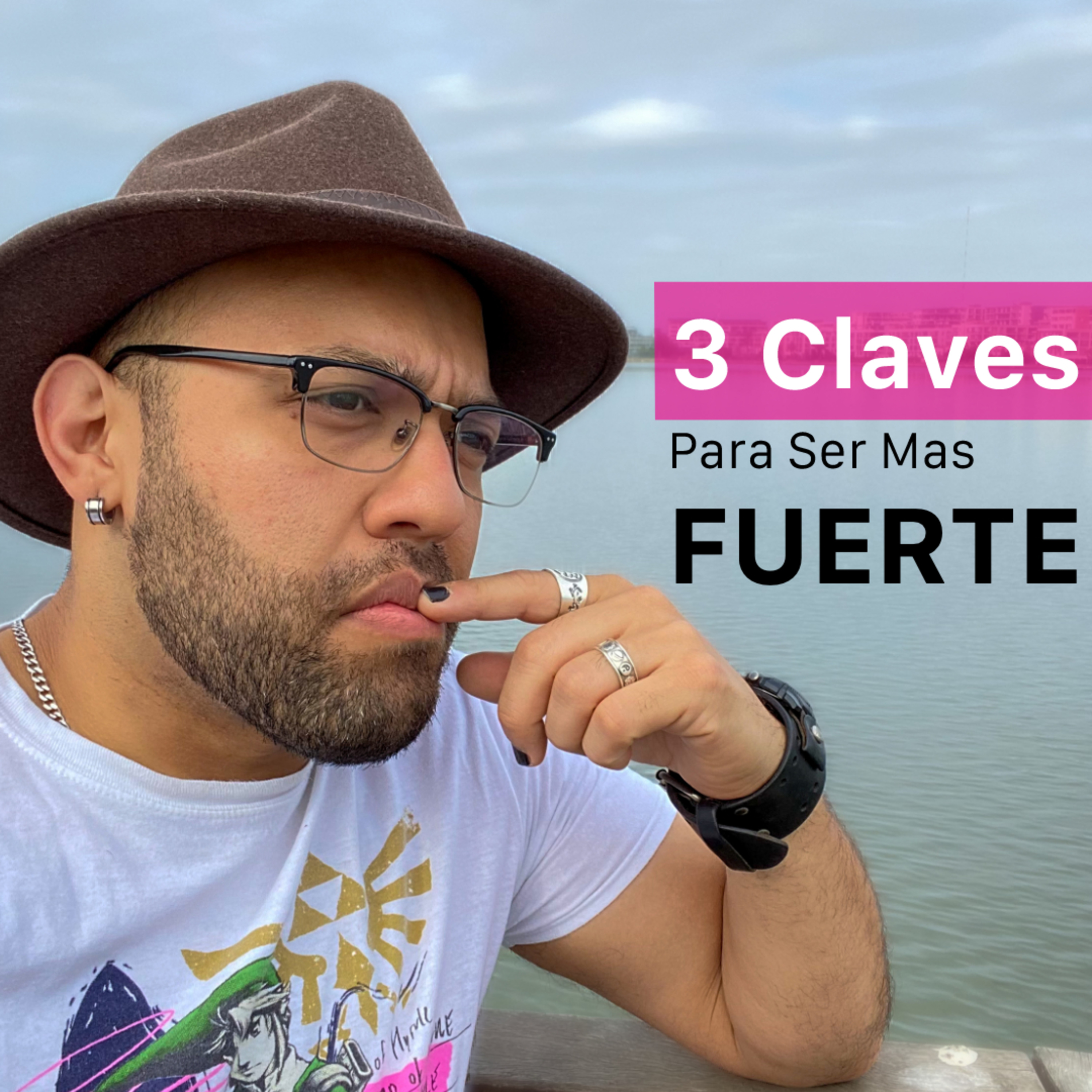 cover of episode Habitos para Ser Fuerte Emocionalmente - 3 CLAVES que me han AYUDADO | Ep. 63