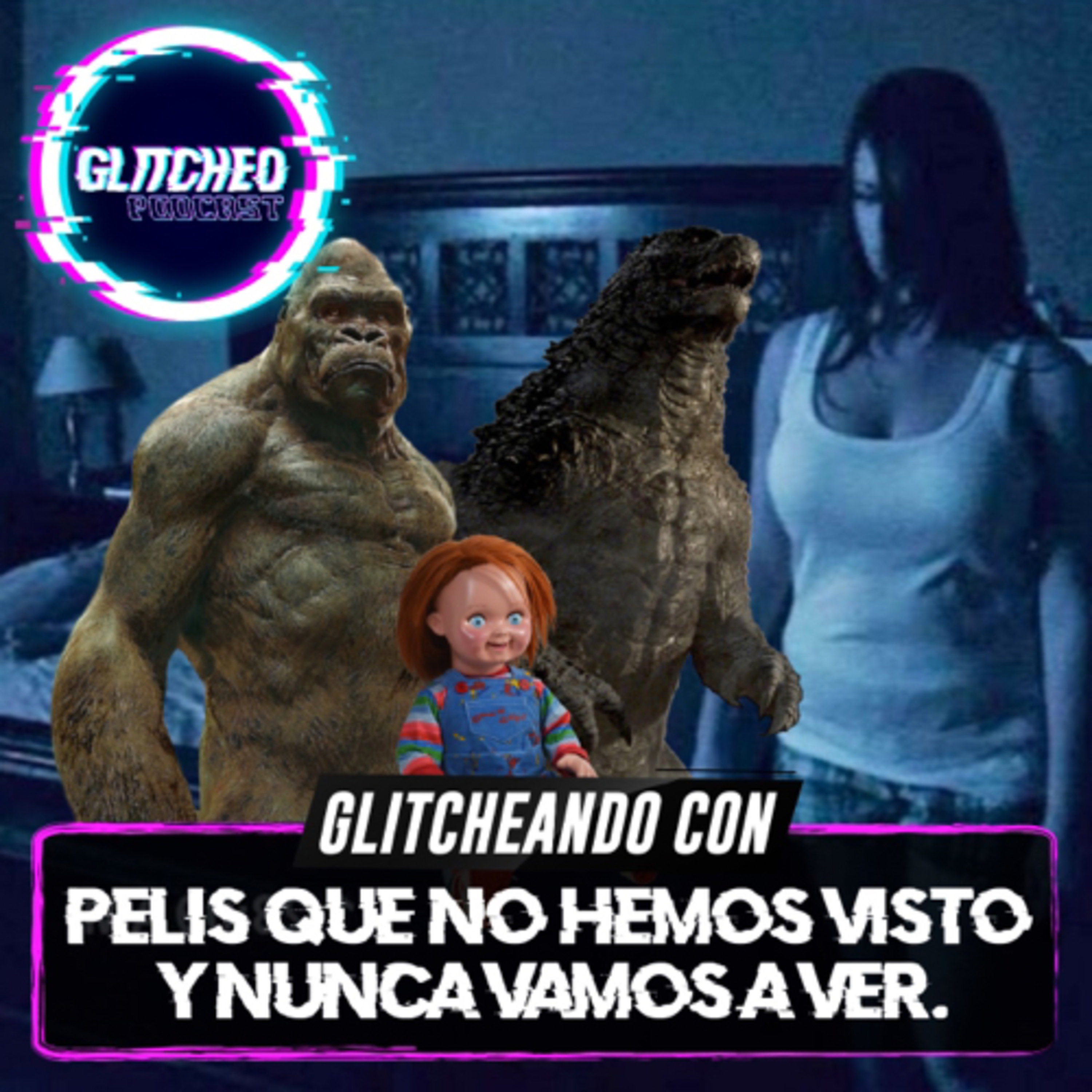 Glitcheando con: Pelis Que No Hemos Visto y Nunca Vamos a Ver. episode artwork