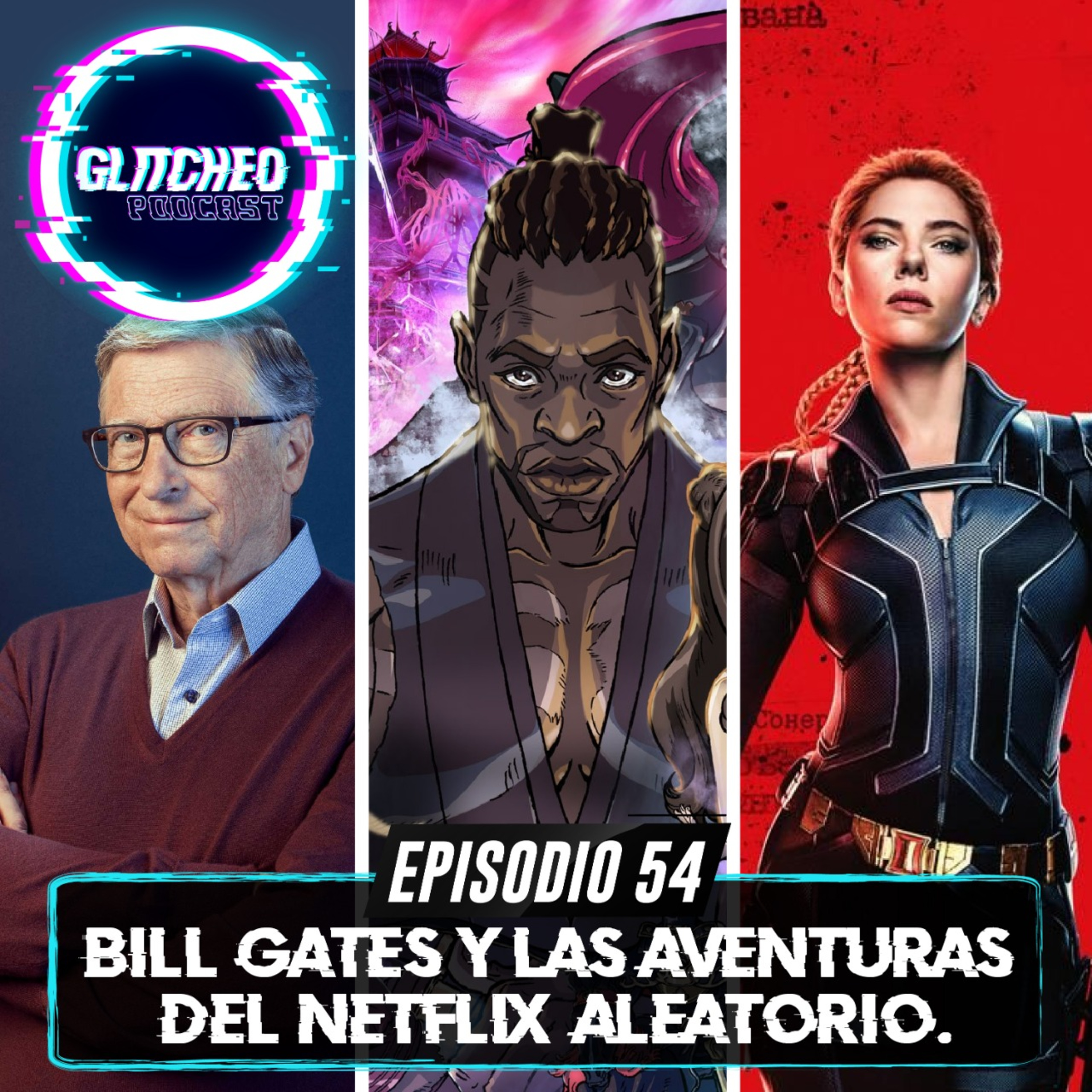 Episodio 54: Bill Gates y Las Aventuras del Netflix Aleatorio episode artwork